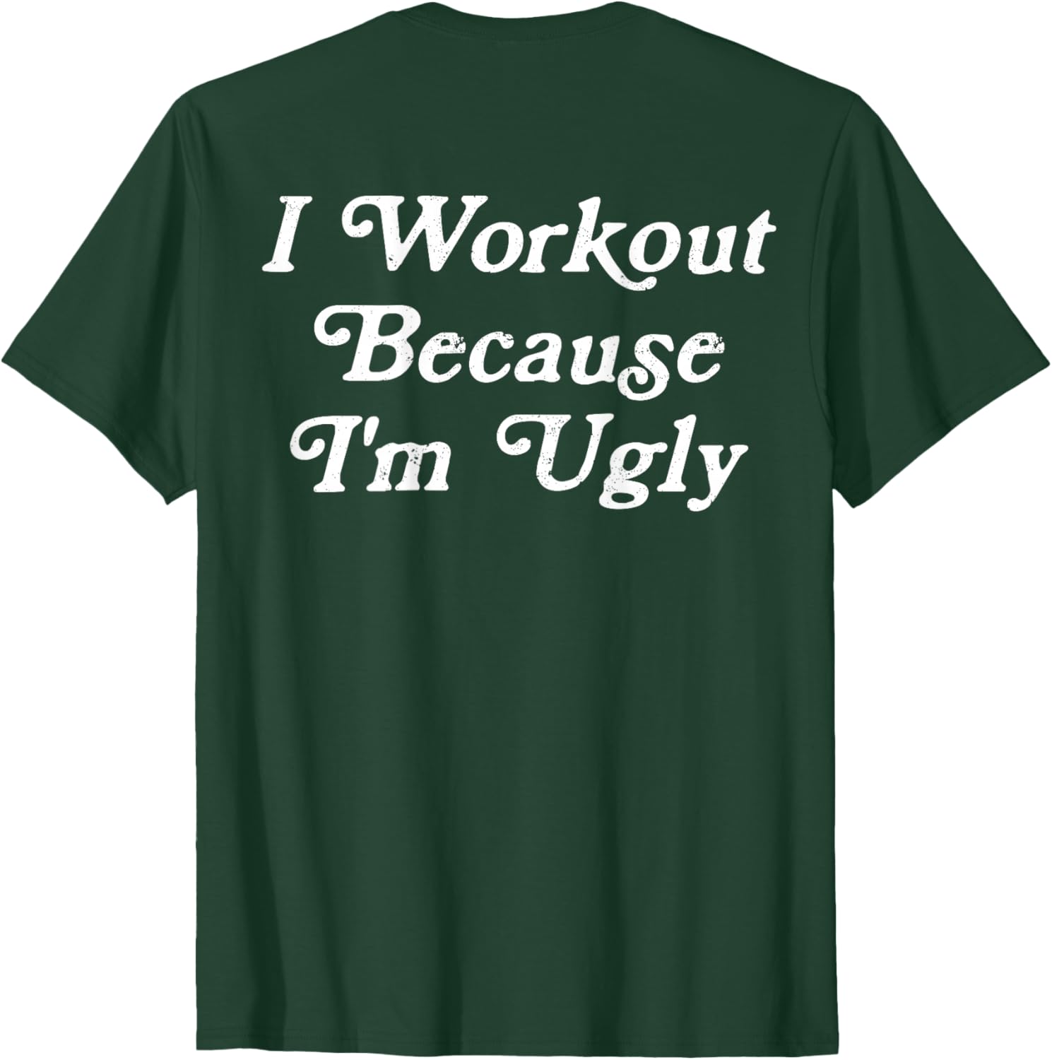 Funny Men's I Workout Because I'm Ugly Gym T-Shirt for Fitness Enthusiasts - 9