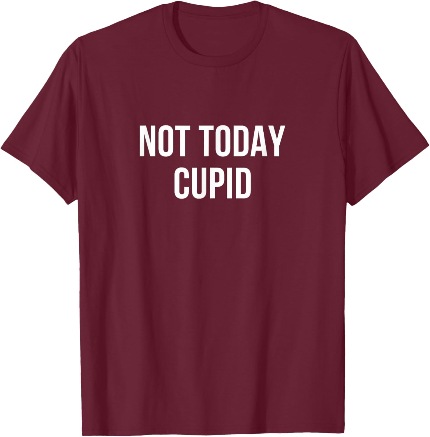Not Today Cupid T-Shirt for Fun Valentine's Day Celebration - 9