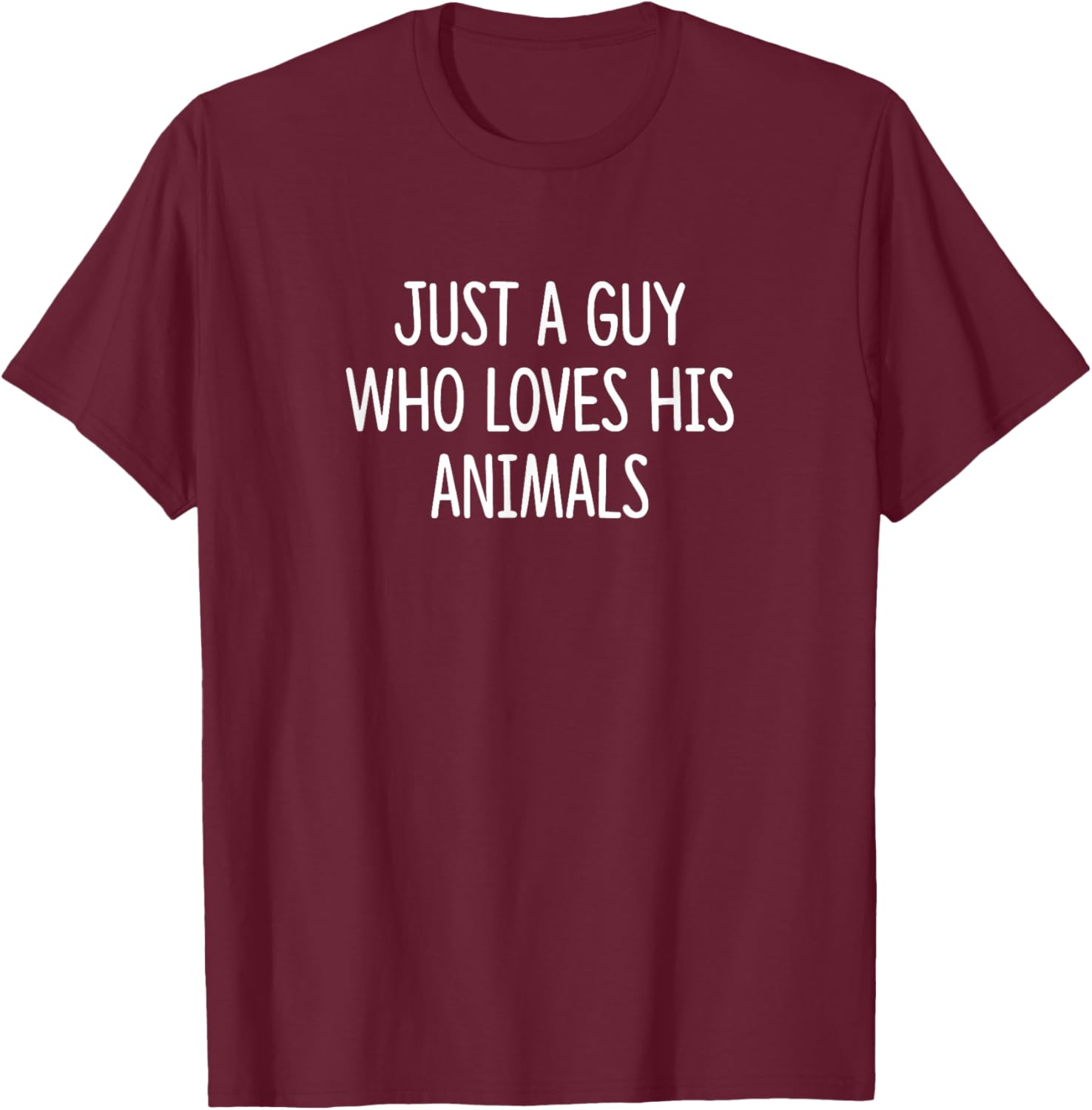 Just A Guy Who Loves His Animals T-Shirt – Perfect Gift for Animal Lovers - 10