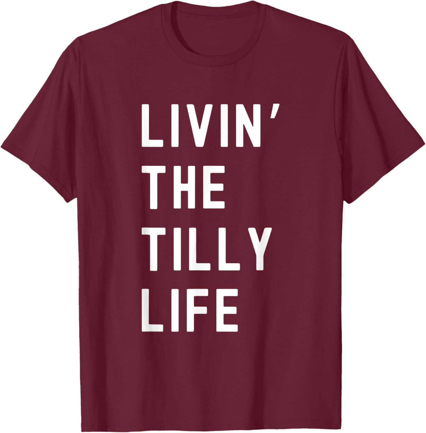 Tilly Living The Tilly Life Funny T-Shirt for Trendy Comfort and Style - 6