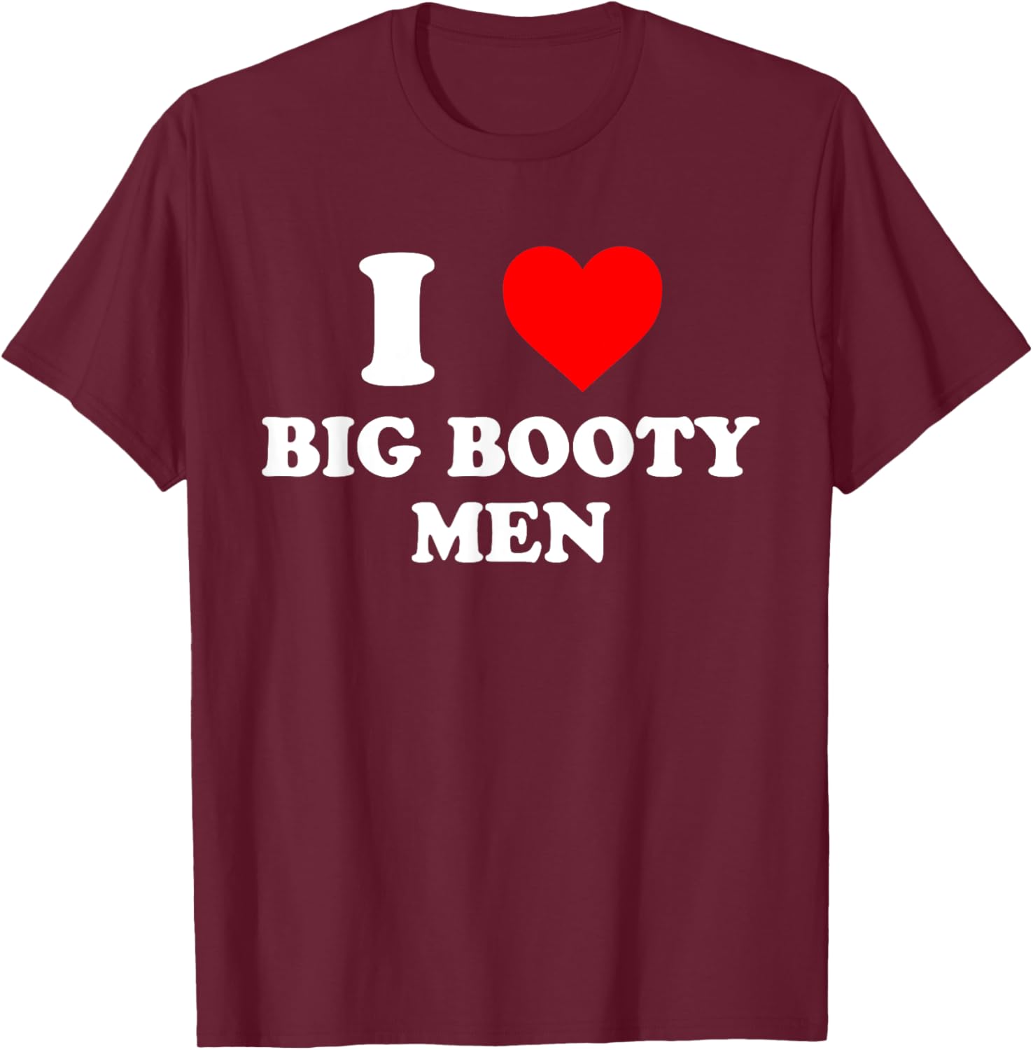 I Love Big Booty Men Graphic T-Shirt for Trendy Casual Wear - 6