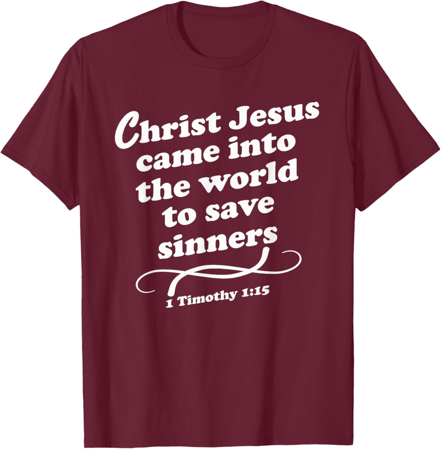 Christ Jesus Came To Save Sinners Gospel KJV T-Shirt for Believers - 13