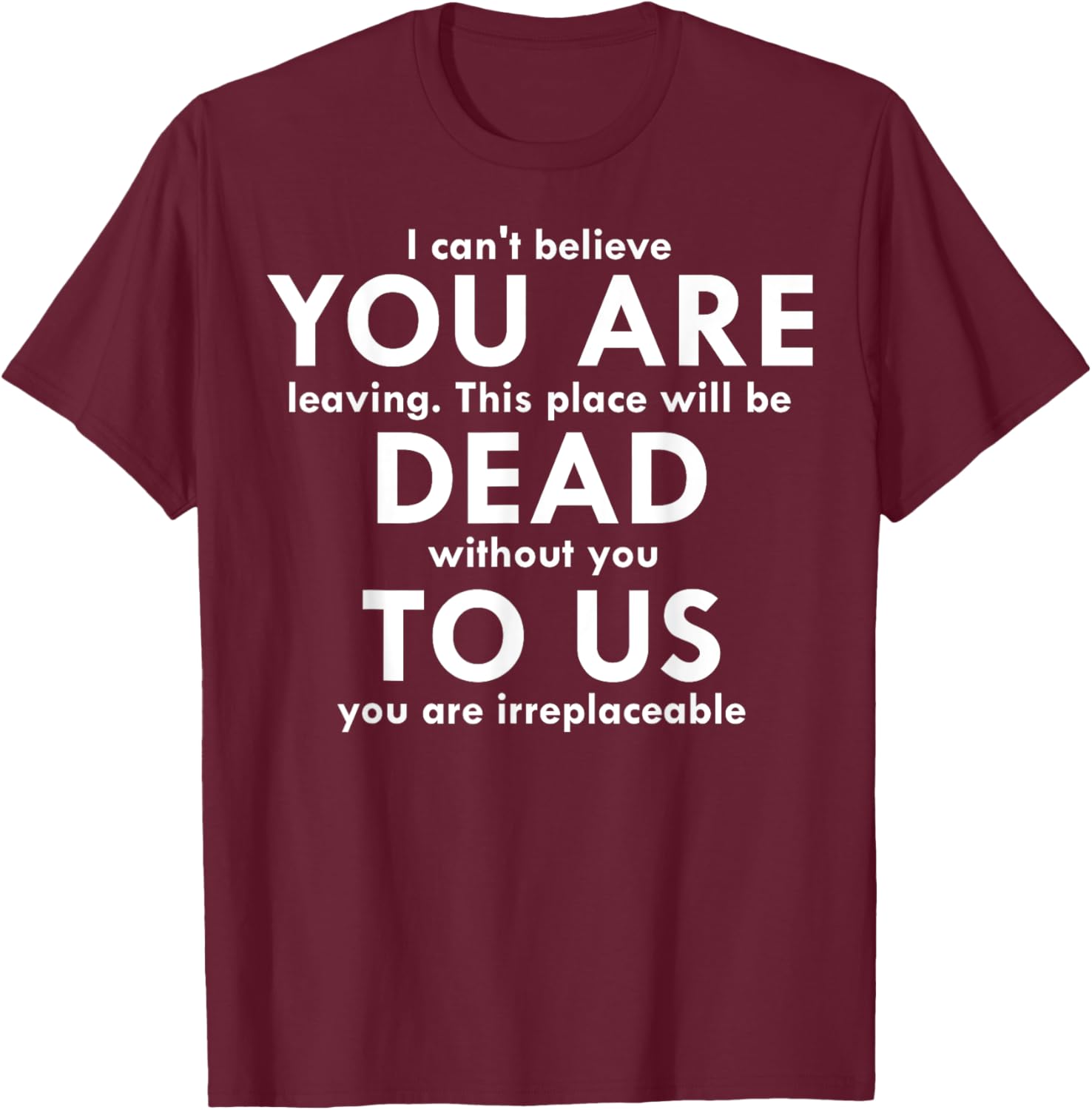 Funny You Are Dead To Us Retired Coworker T-Shirt for Office Humor - 20