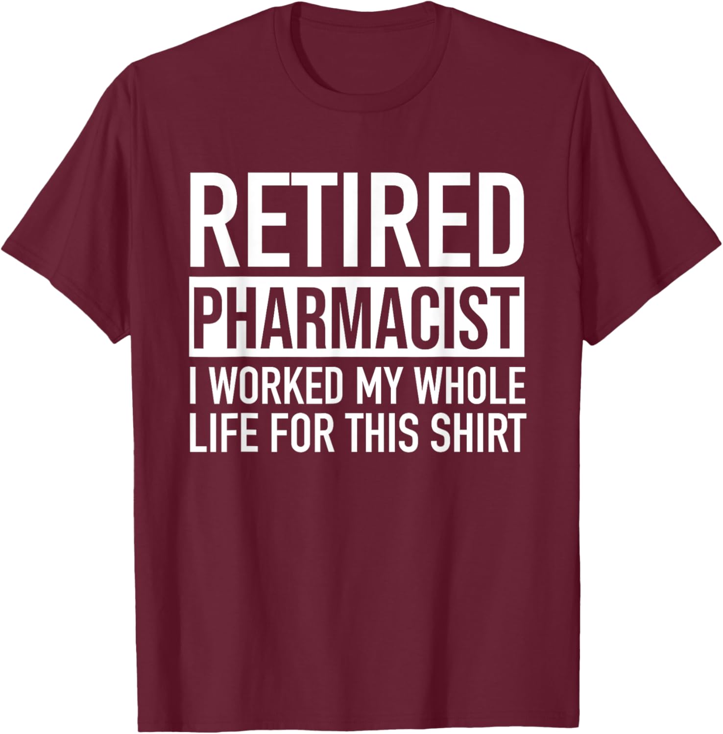 Funny Retired Pharmacist T-Shirt Gag Gift for Retirement Celebration - 8