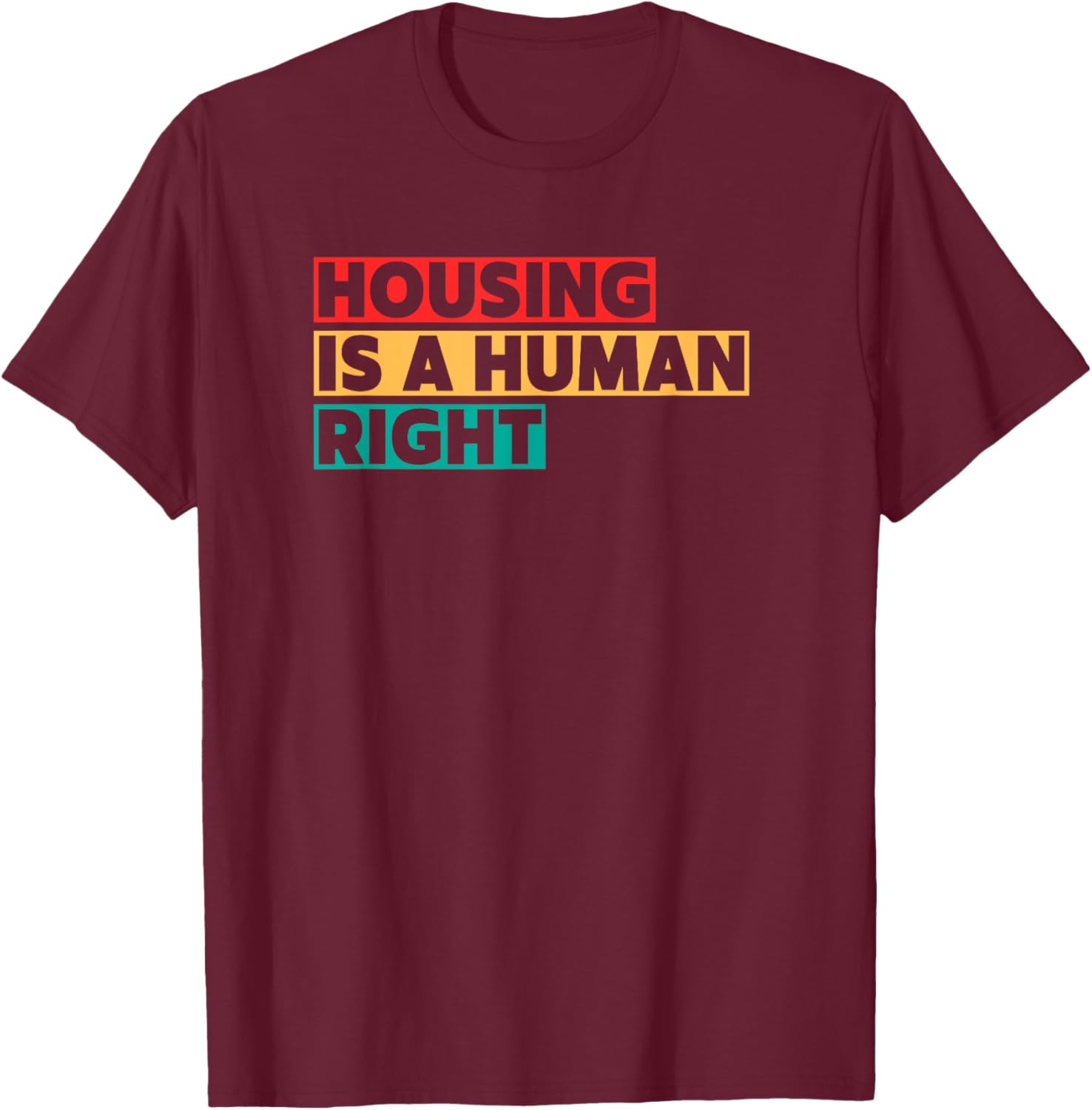 Housing Is A Human Right T-Shirt for Social Justice Advocates - 4