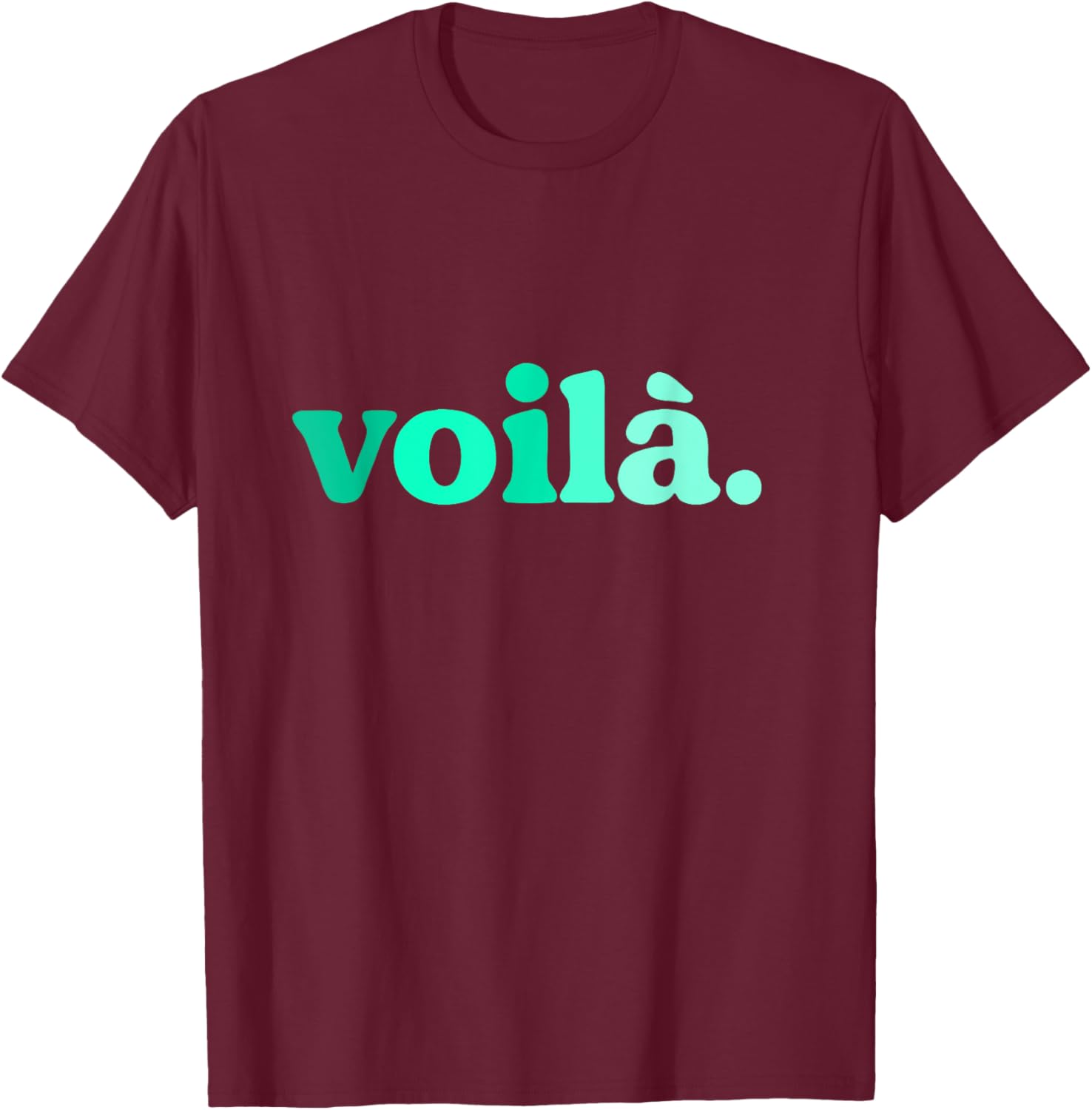Teal Aqua Voila Me Again Graphic T-Shirt for Stylish Comfort - 23