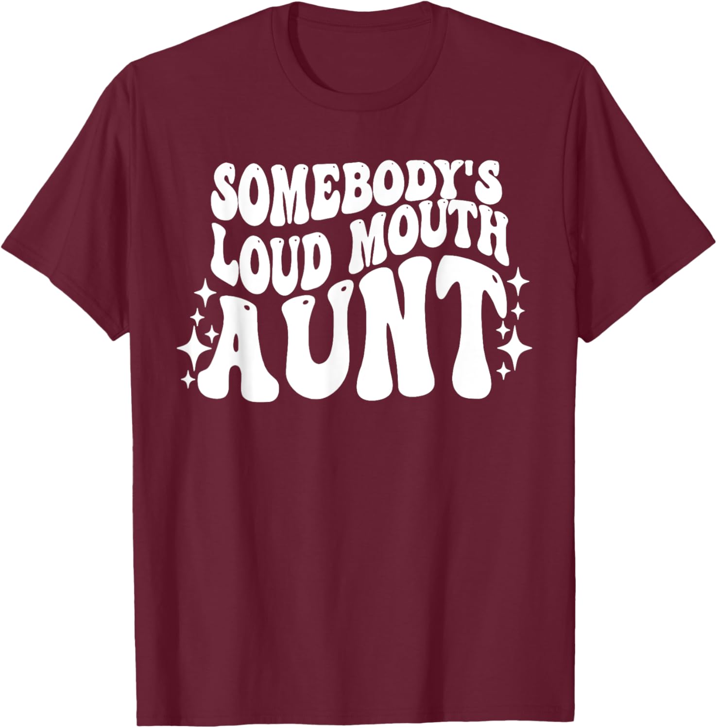 Funny Loud Mouth Aunt Quote T-Shirt for Women – Cute and Comfy Gift - 19
