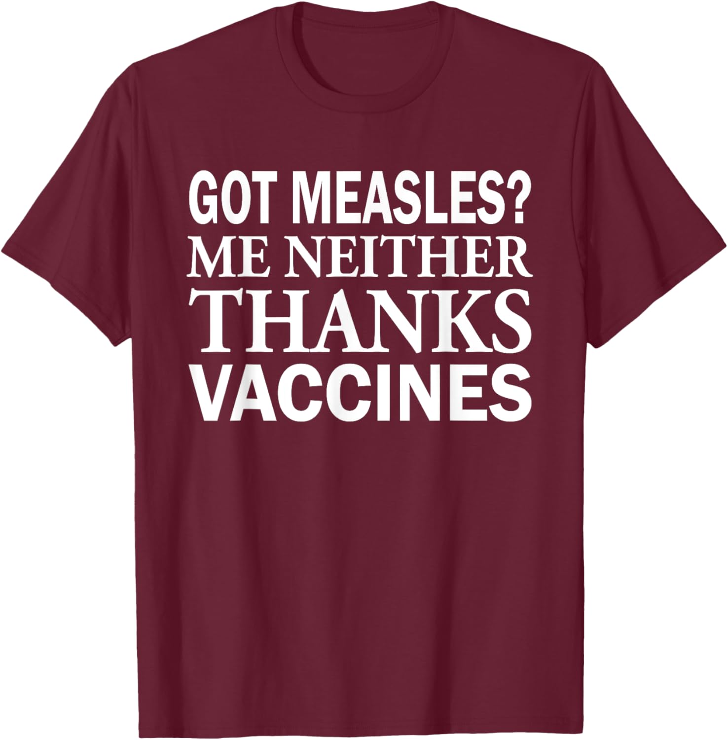 Got Measles Me Neither Thanks to Vaccines T-Shirt Fun Health Apparel - 20