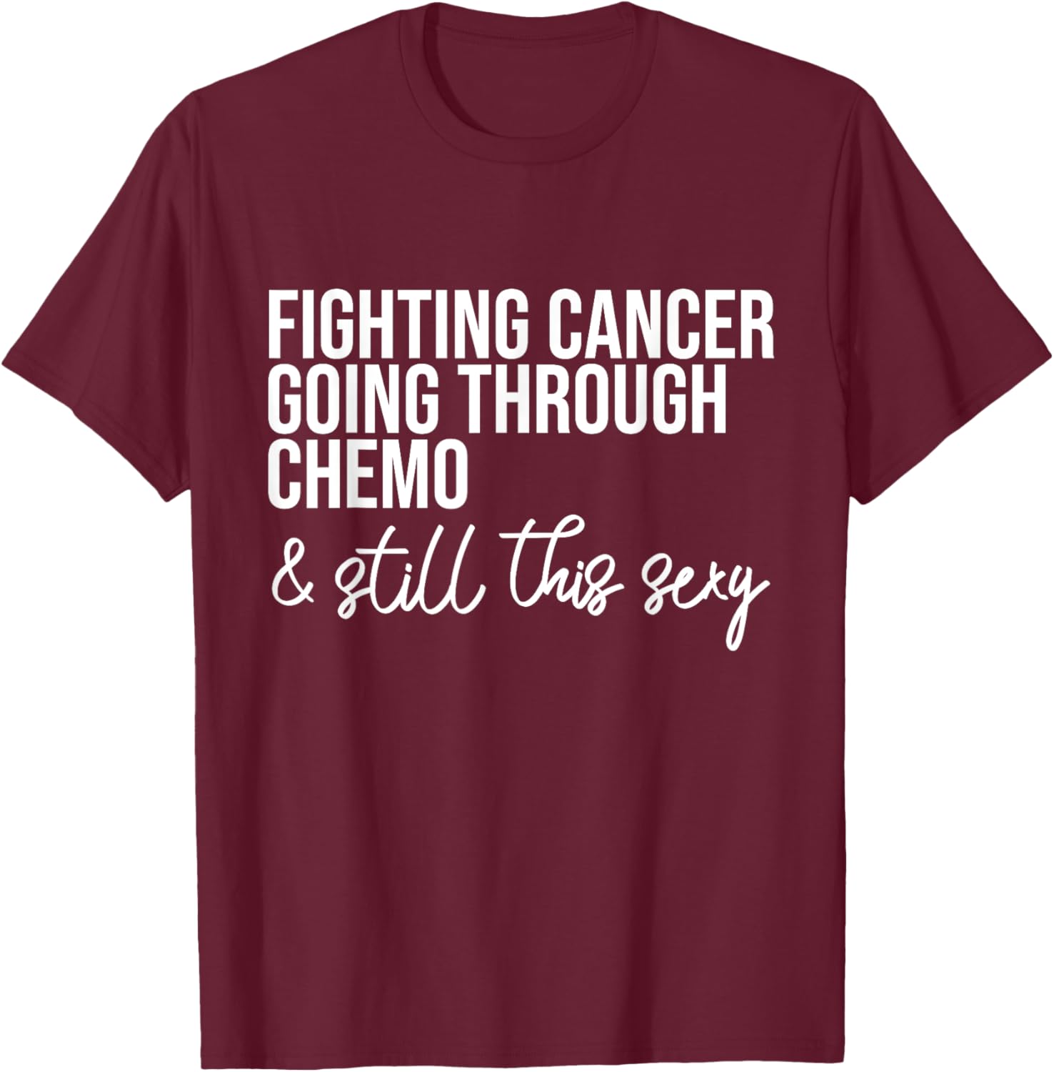 Funny Chemo Warrior T-Shirt – Fighting Cancer and Keeping it Sexy! - 2