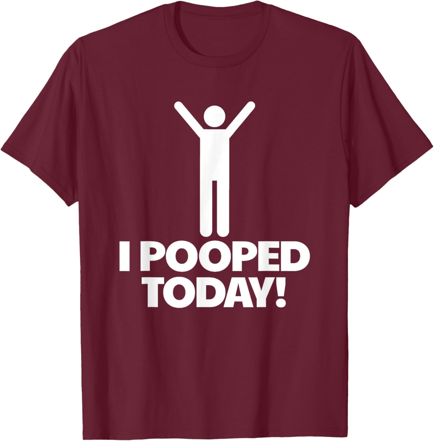 Funny I Pooped Today T-Shirt for Men - Humorous Toilet Humor Shirt - 5