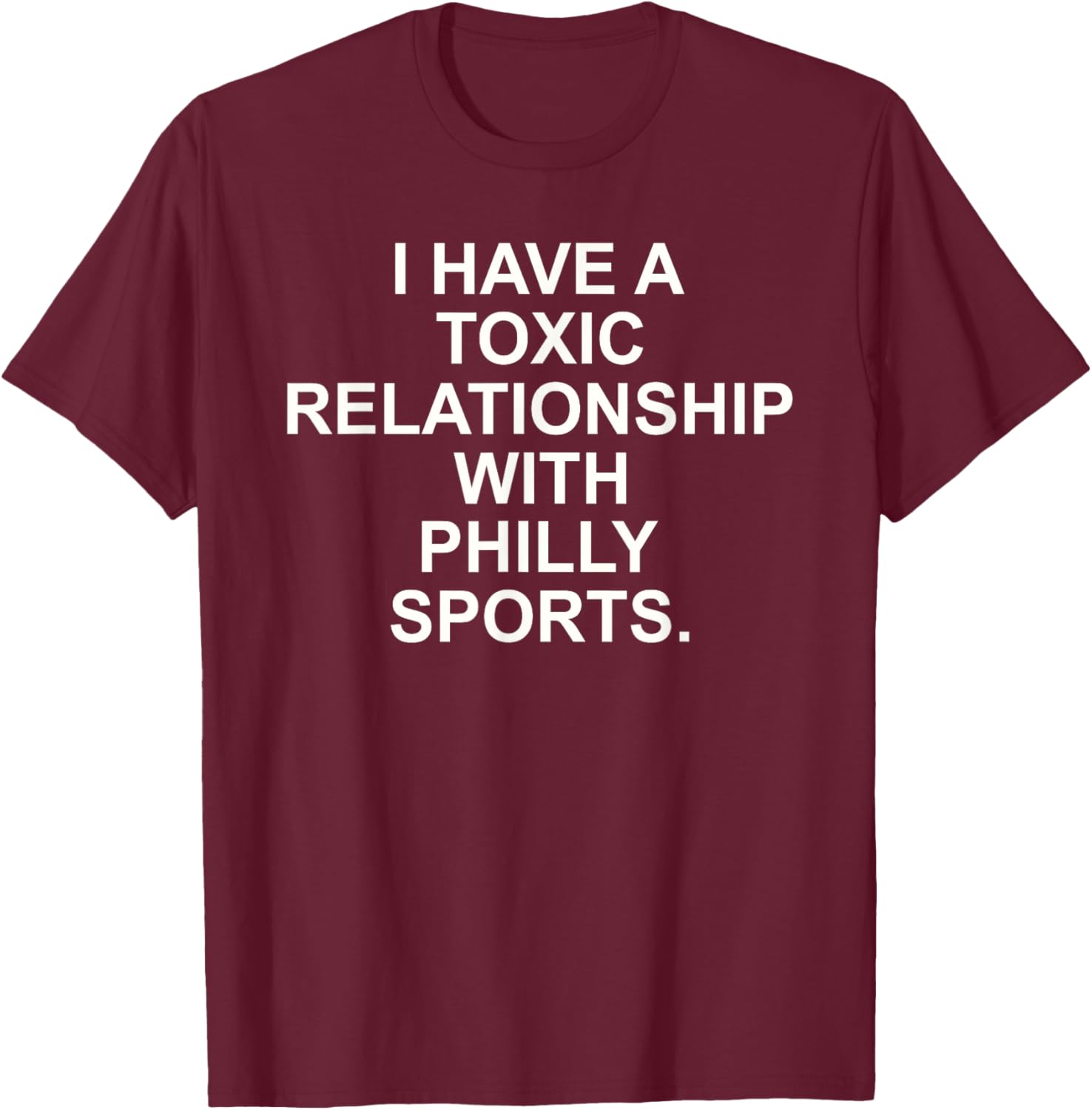 I Have A Toxic Relationship With Philly Sports T-Shirt for Fans - 10