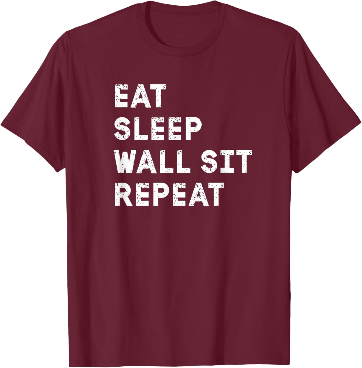Eat Sleep Wall Sit Repeat Funny T-Shirt for Fitness Lovers - 9
