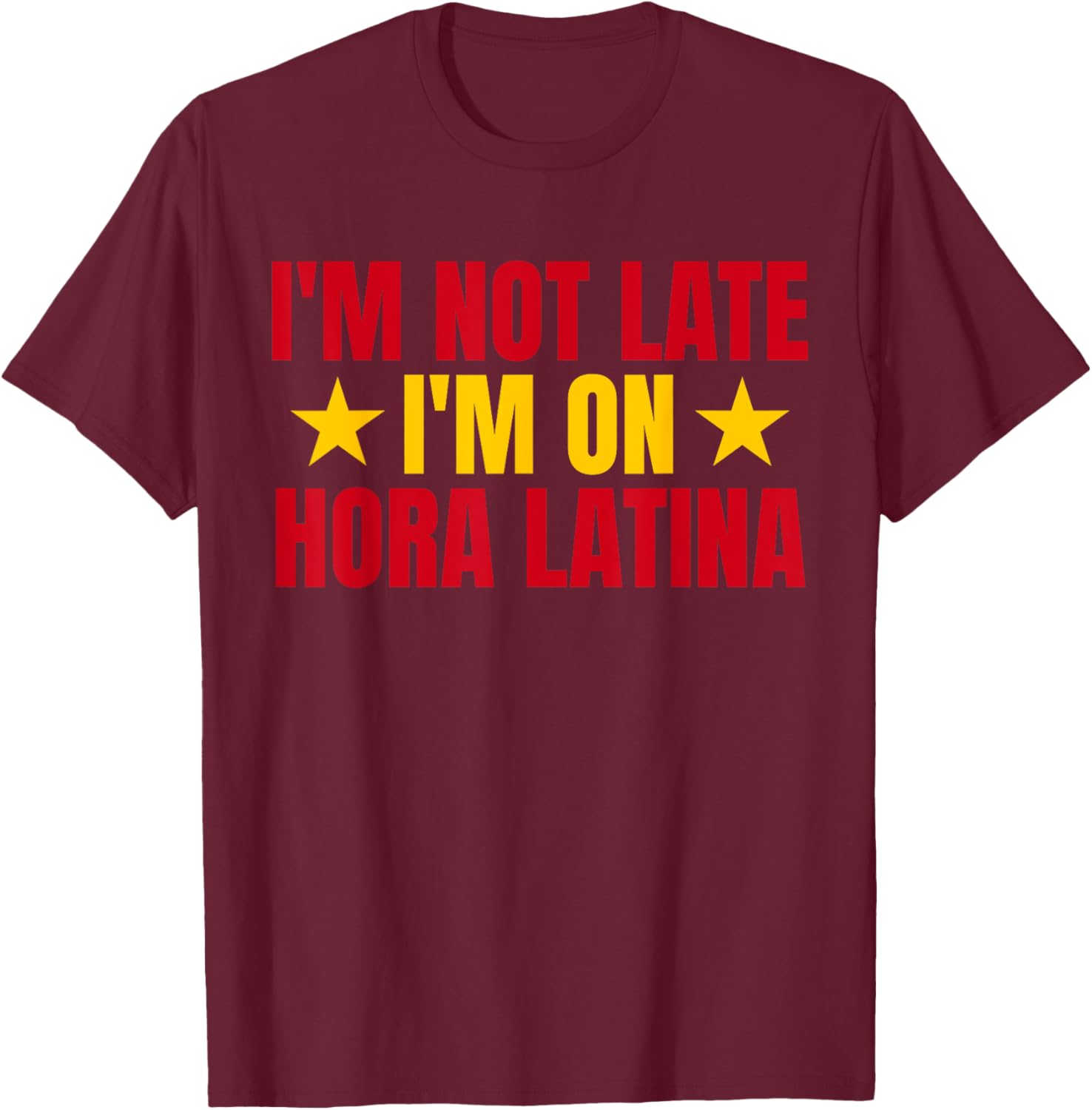 I'm Not Late I'm On Hora Latina Spain Lovers T-Shirt for Casual Style - 23