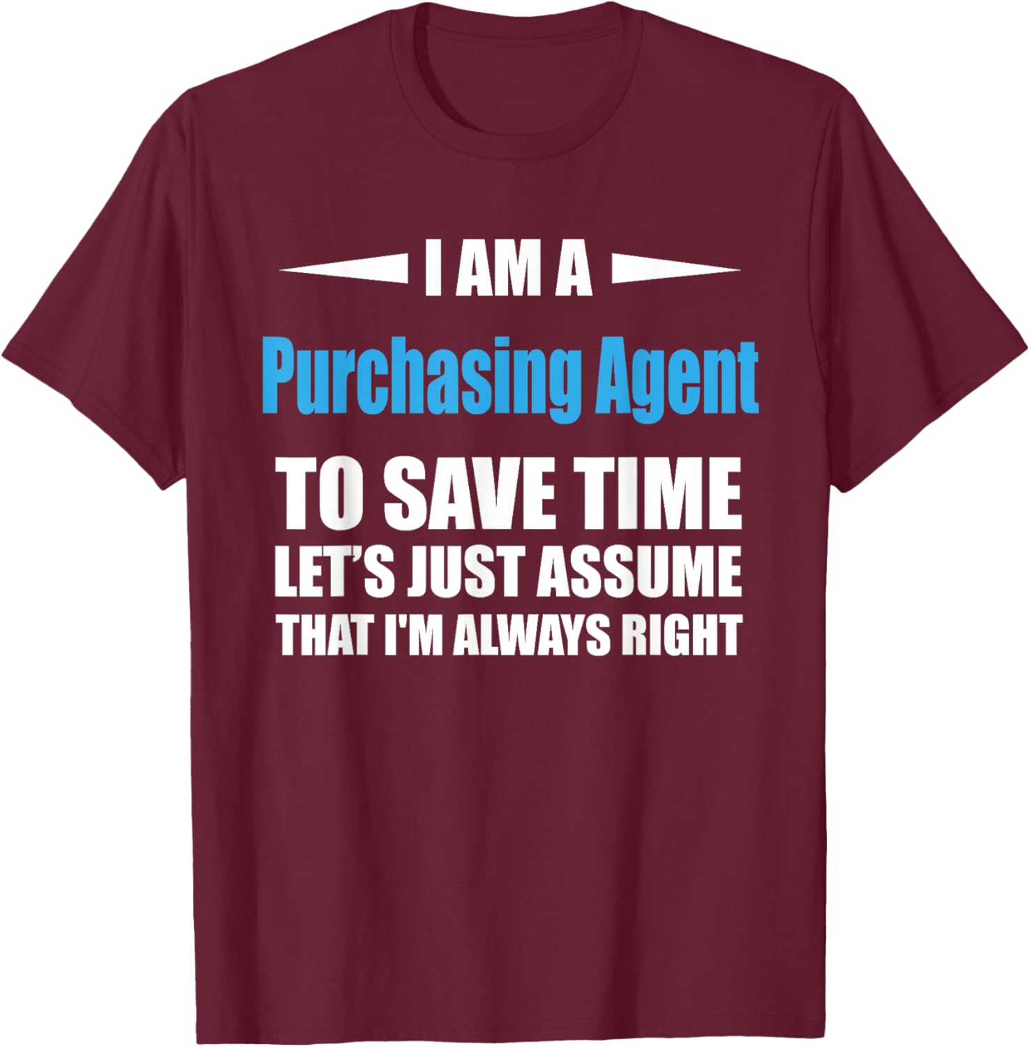 Funny Purchasing Agent T-Shirt Always Right Humor Clothing Gift - 3