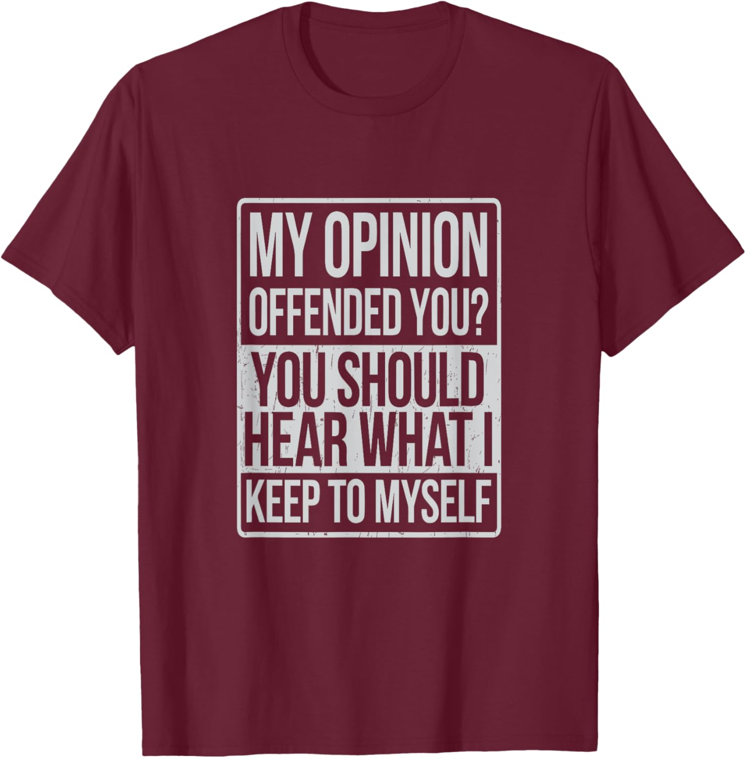 My Opinion Offended You T-Shirt Funny Graphic Tee for Casual Wear - 12