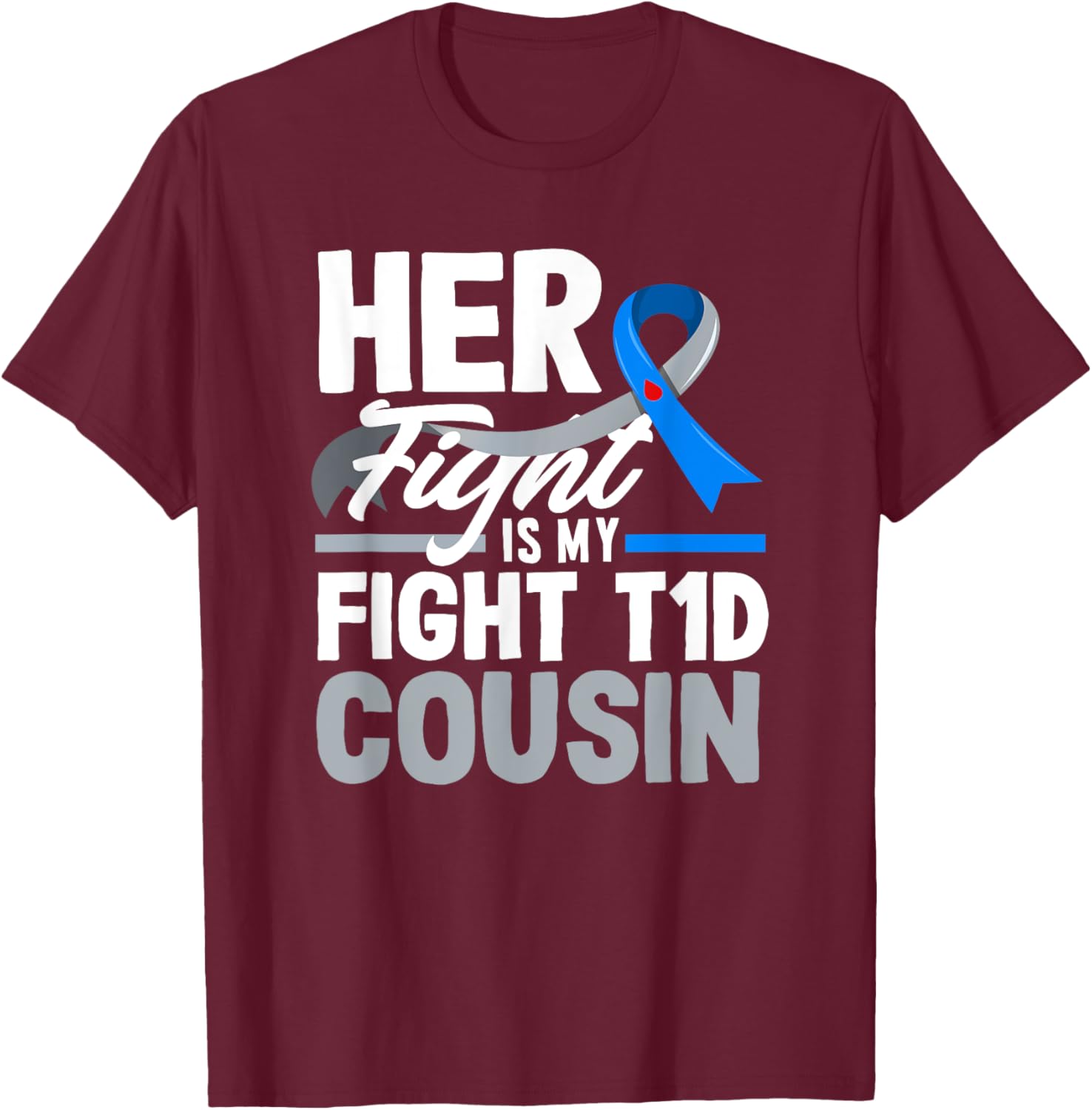 Her Fight Is My Fight T1D Awareness T-Shirt for Diabetes Support Cousins - 13
