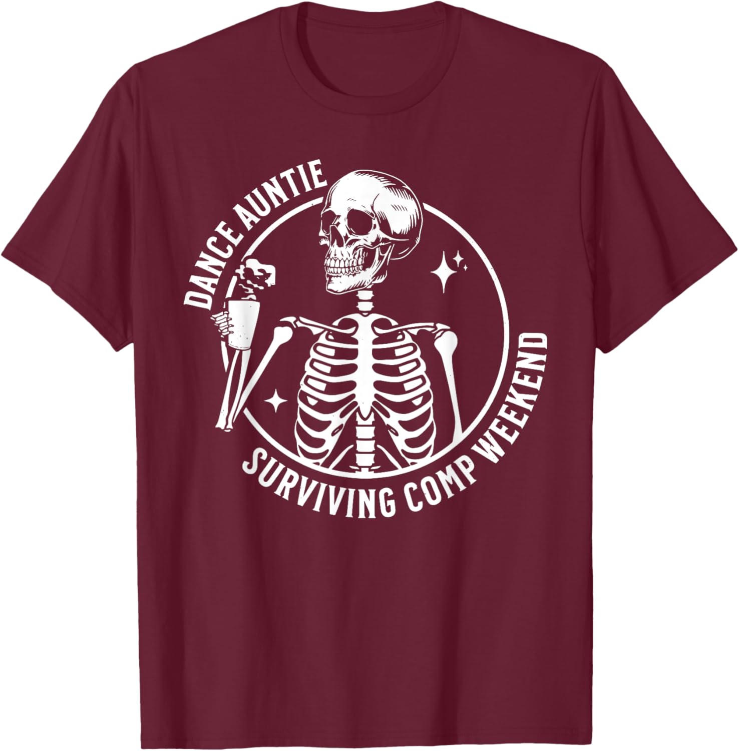 Funny Skeleton Coffee Dance Auntie T-Shirt for Comp Weekend Fun - 15