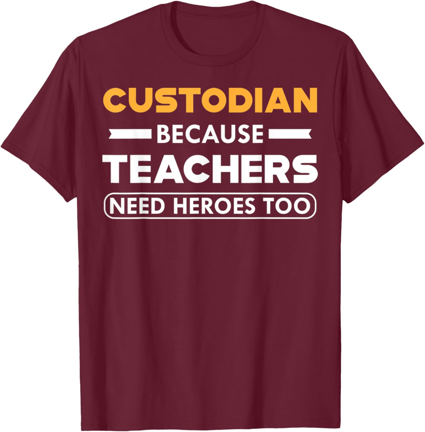 Funny Custodian T-Shirt for Teachers - Heroes in Action Apparel - 23