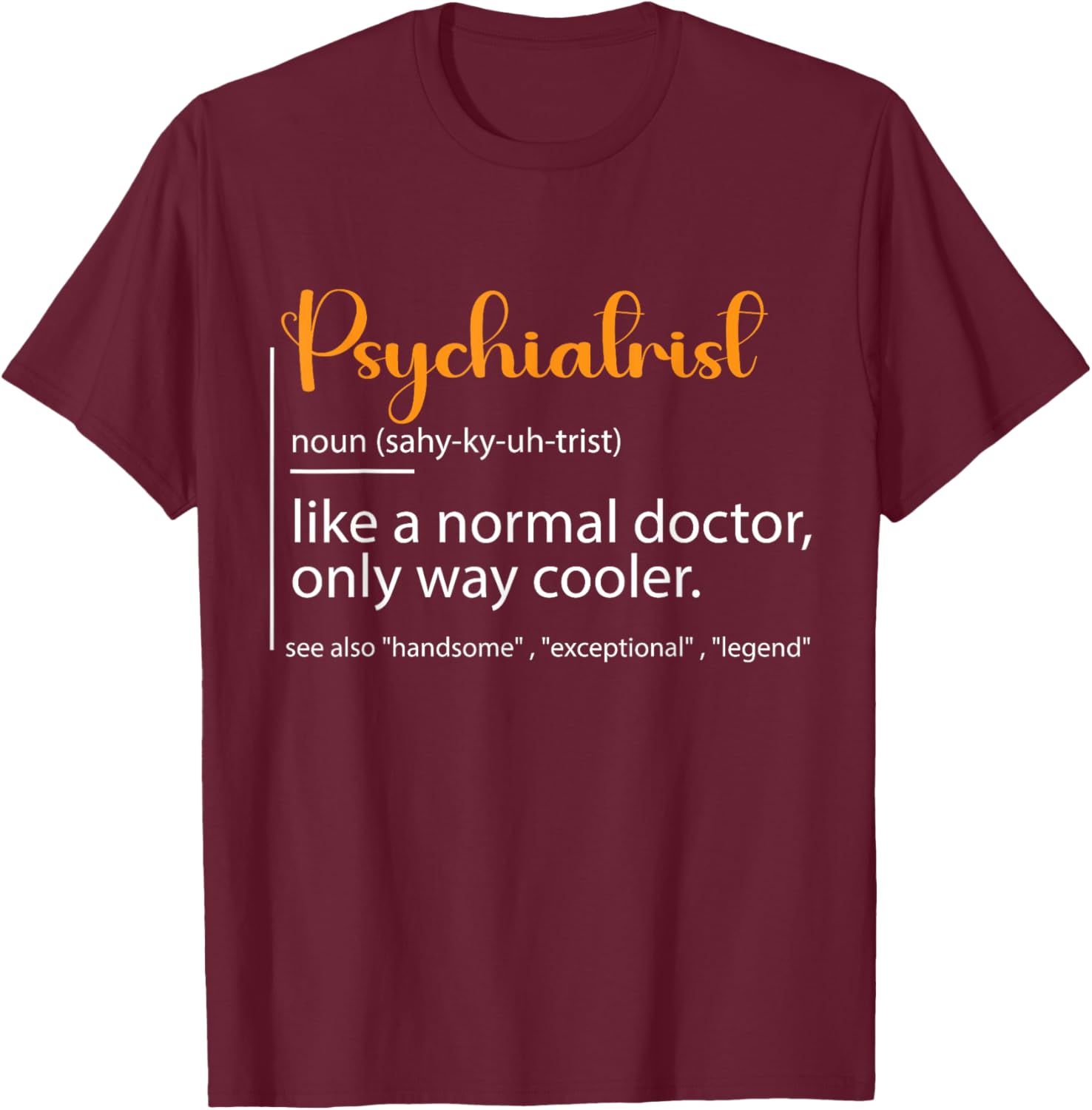 Psychiatrist Definition T-Shirt for Mental Health Awareness Fans - 1