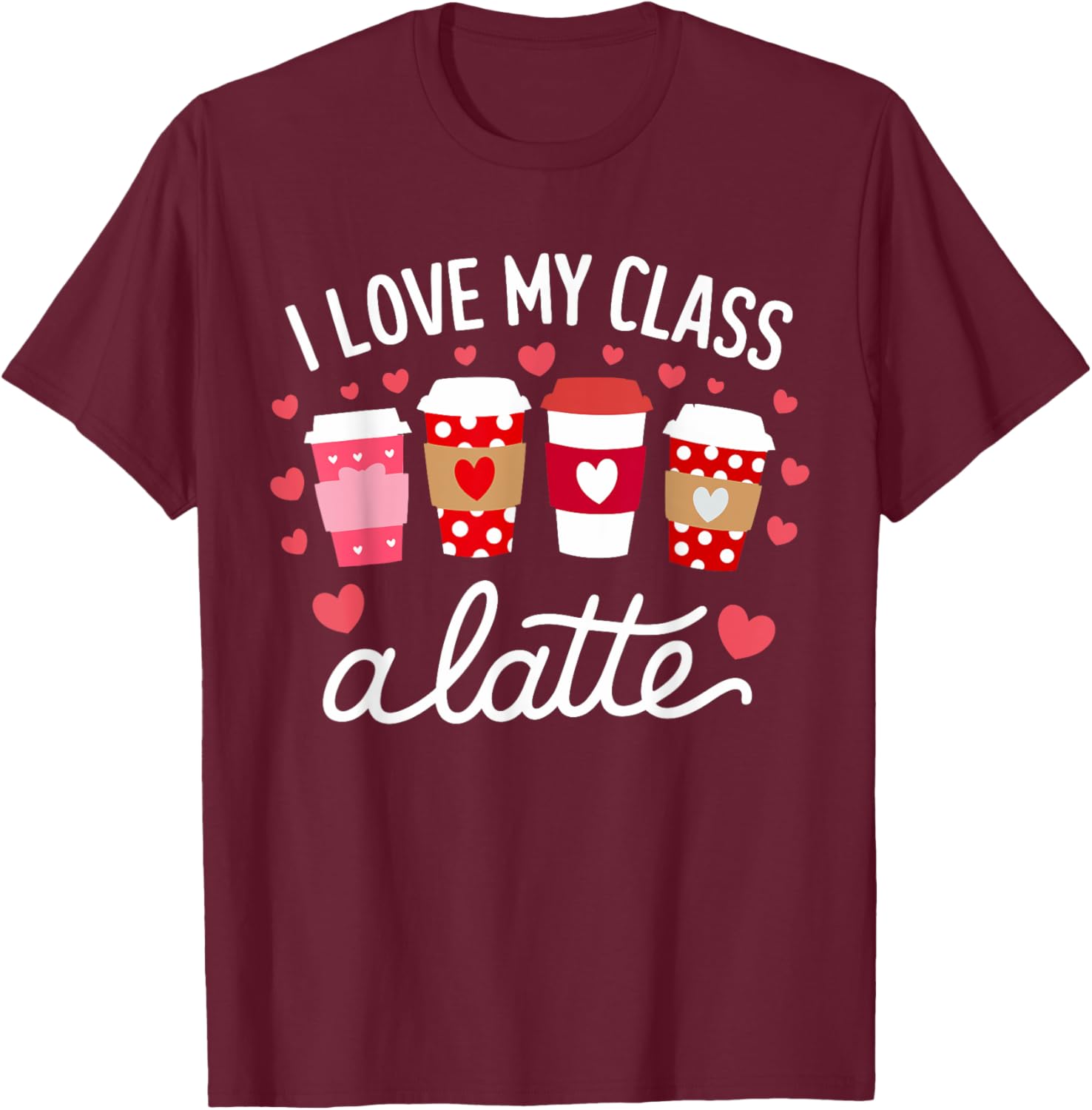 Cute Teachers Valentine Day Love My Class Latte Coffee T-Shirt for Women - 28