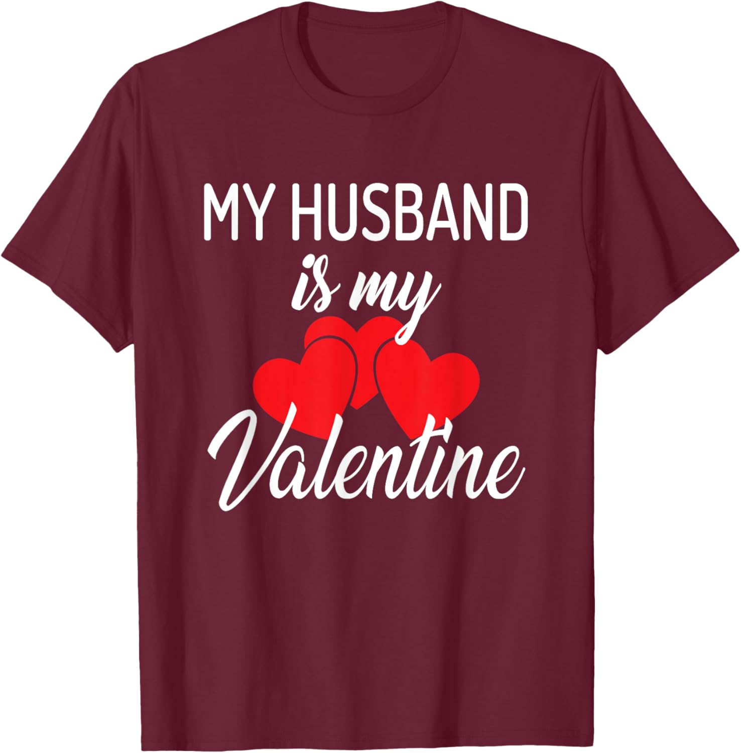 Cute My Husband is My Valentine T-Shirt for Perfect Valentine's Day Gift - 8