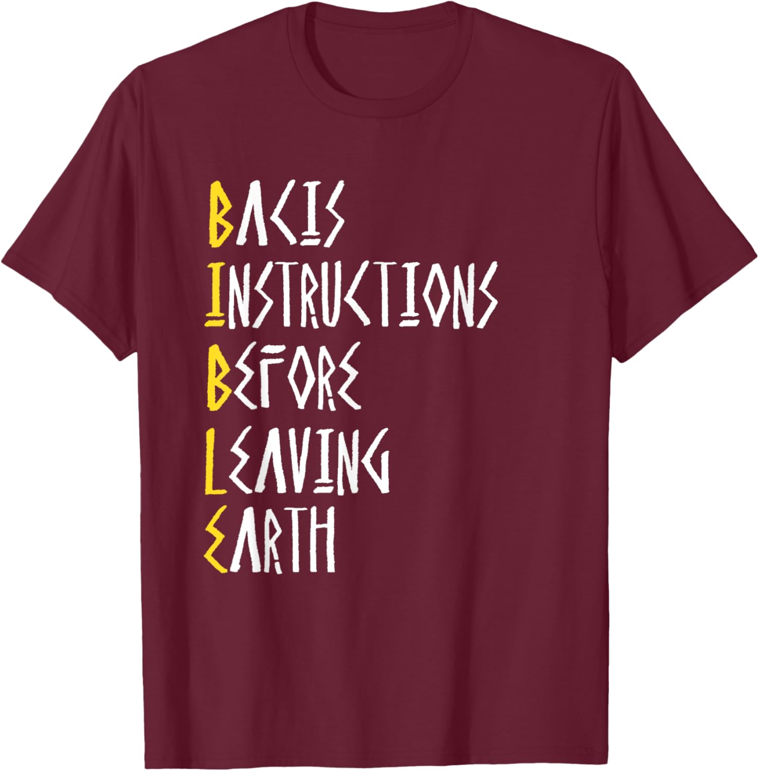 Bible Basic Instructions Before Leaving Earth T-Shirt for Faith Lovers - 6