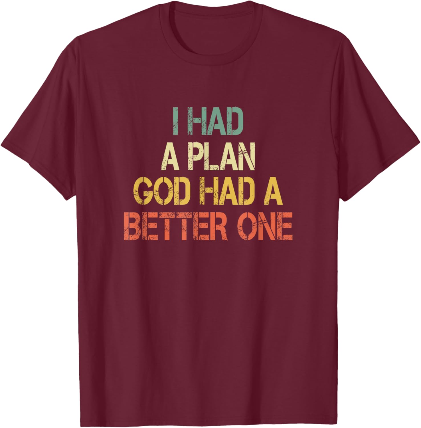 Retro Christian Faith T-Shirt I Had Plans God Had Better One Jesus - 21