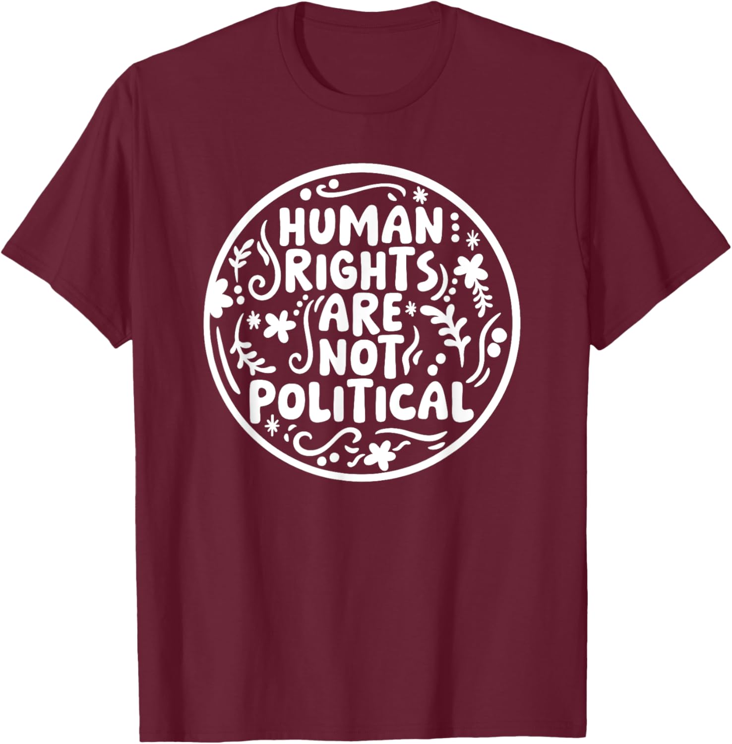 Human Rights Are Not Political T-Shirt for Bold Expressions and Style - 16
