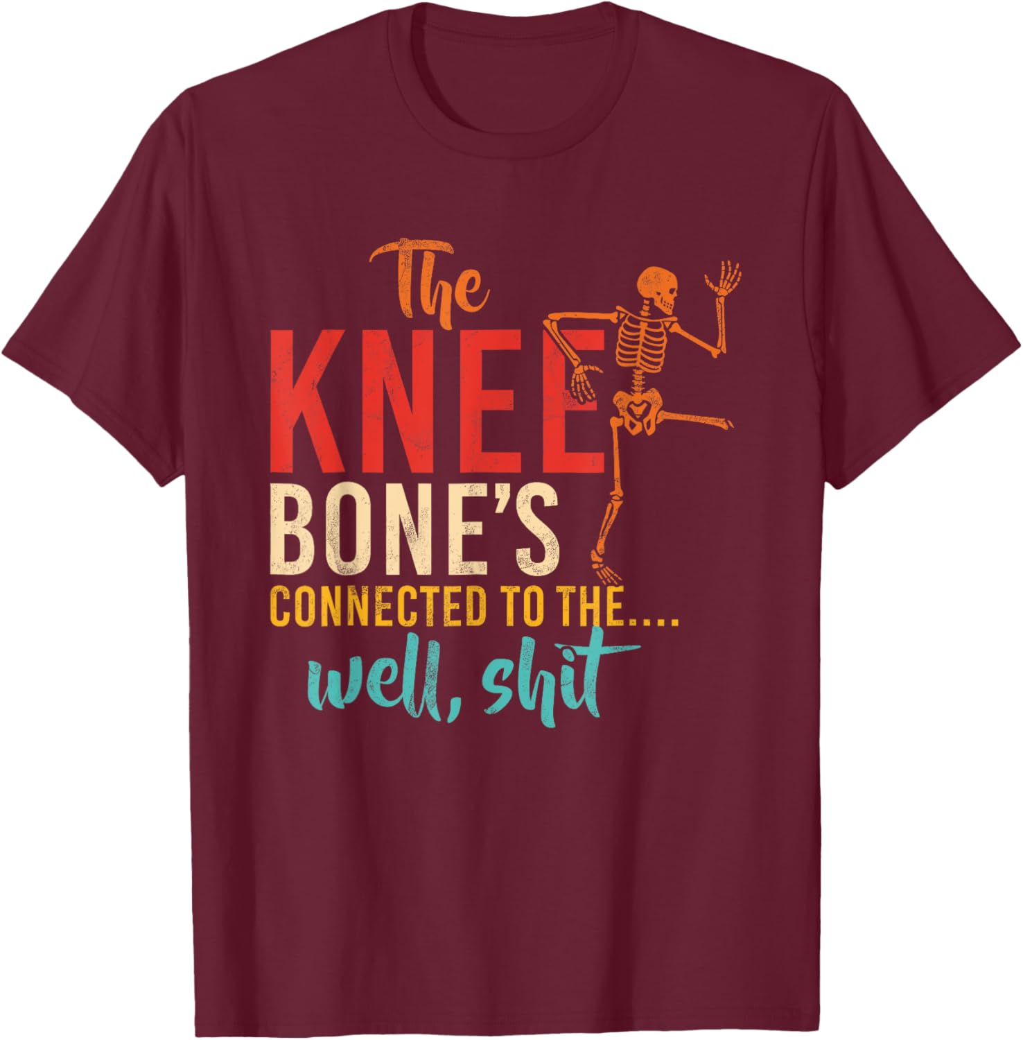 Funny Knee Bone T-Shirt for Humor Lovers - Casual and Comfy Wear - 6