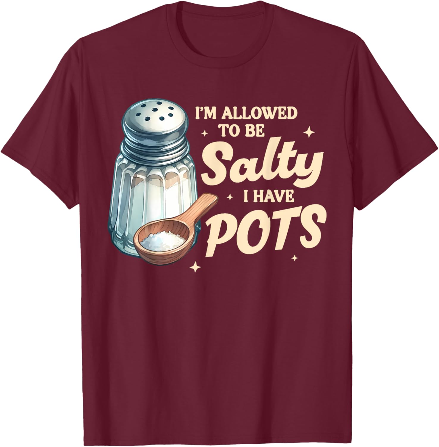 POTS Awareness I'm Allowed To Be That Salty T-Shirt for Everyday Comfort - 6