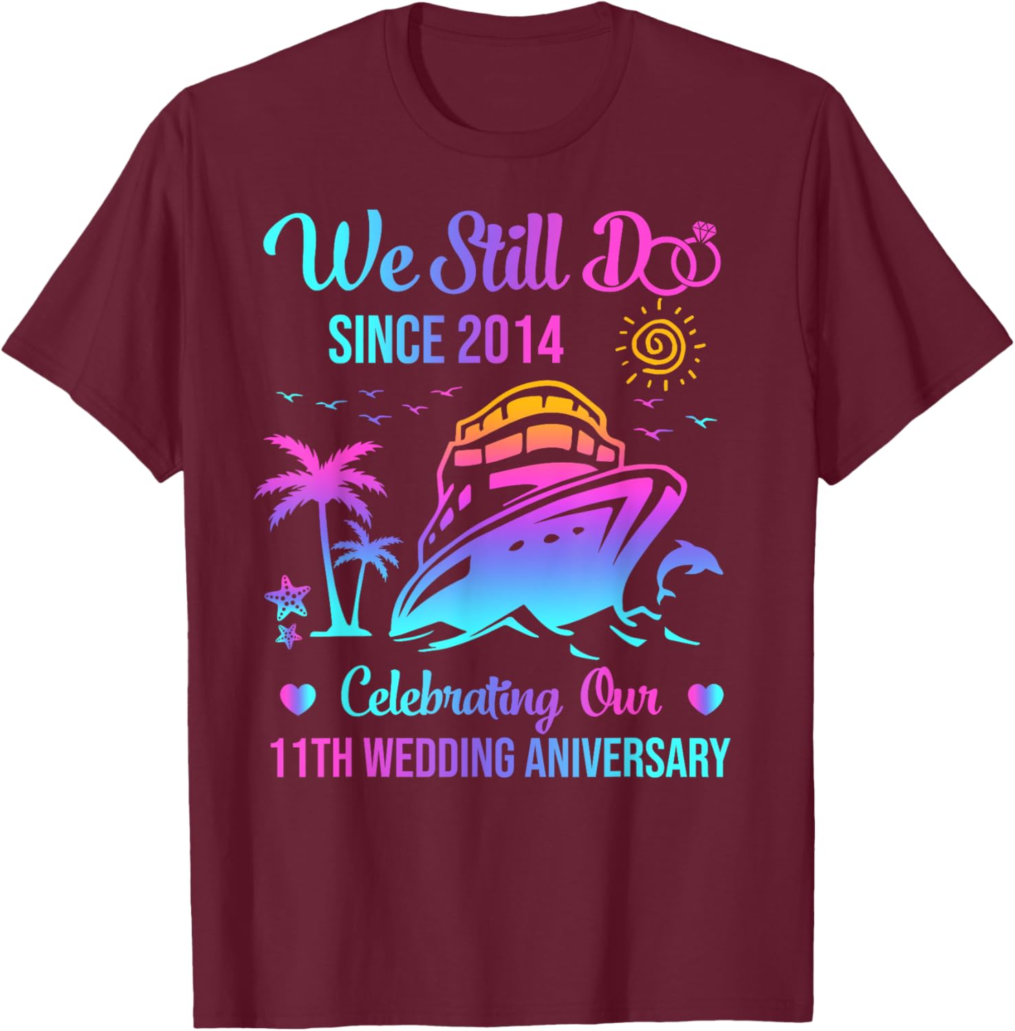 We Still Do 11th Anniversary Cruise T-Shirt for Celebrating Love - 2