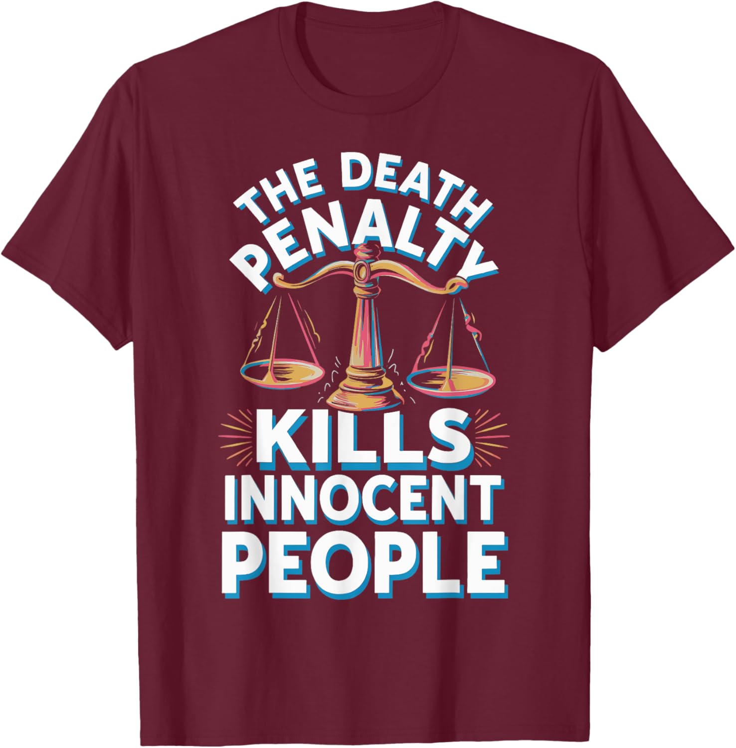Death Penalty Kills Innocent People T-Shirt for Activists and Advocates - 12