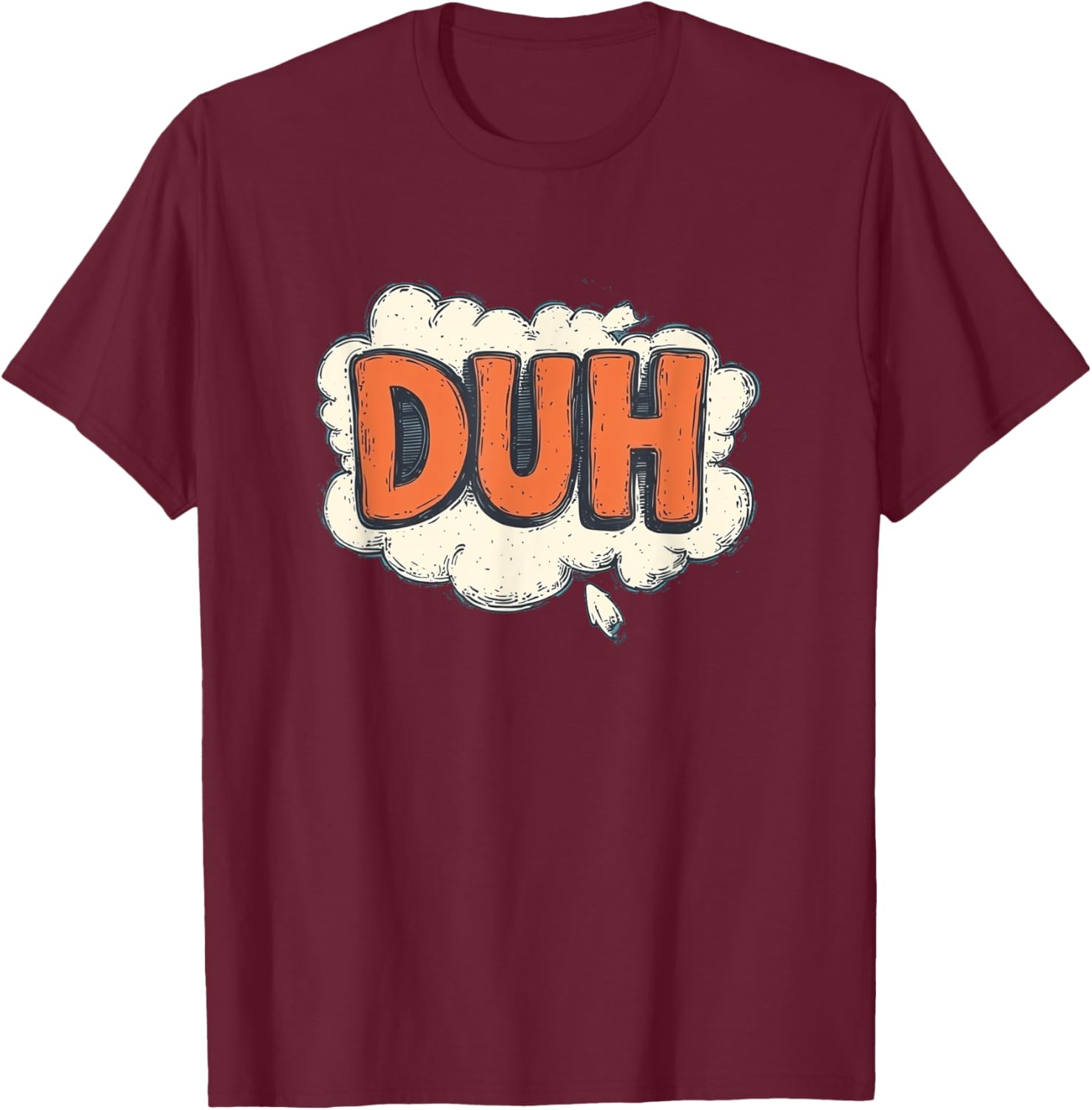 Stay Funny with Cool Duh Speech Design T-Shirt - Perfect for Casual Wear - 17