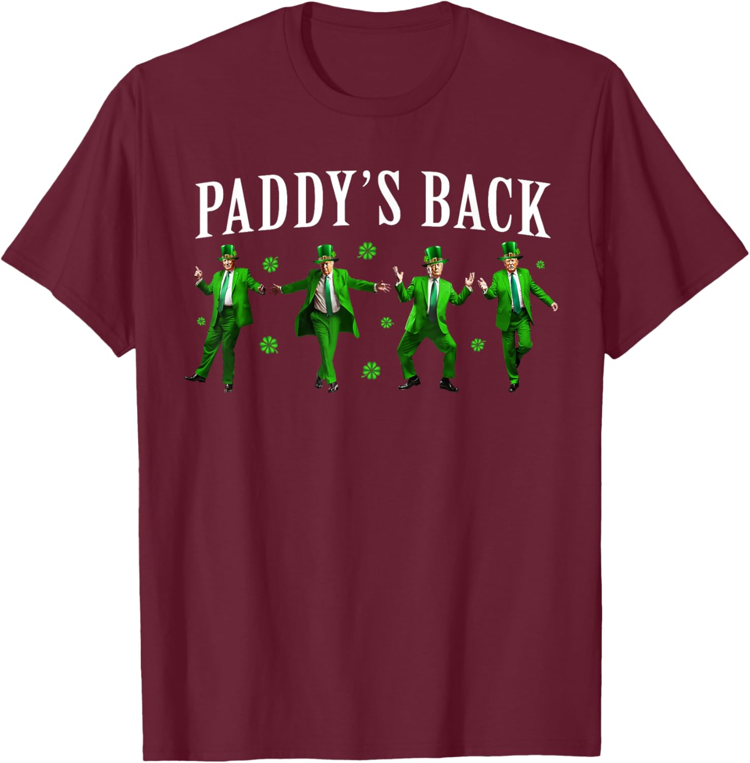Funny Paddy's Back St Patrick's Day Trump Shamrock T-Shirt for Men - 8