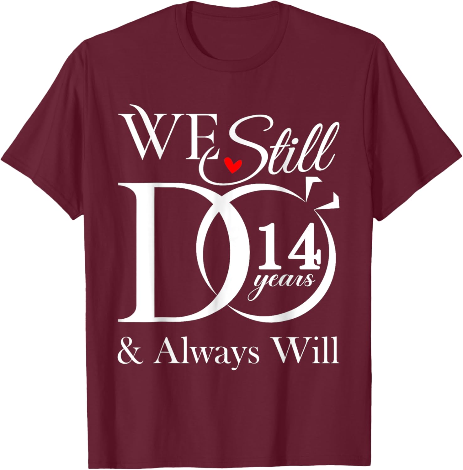 We Still Do 14 Years Together - 14th Wedding Anniversary T-Shirt - 9