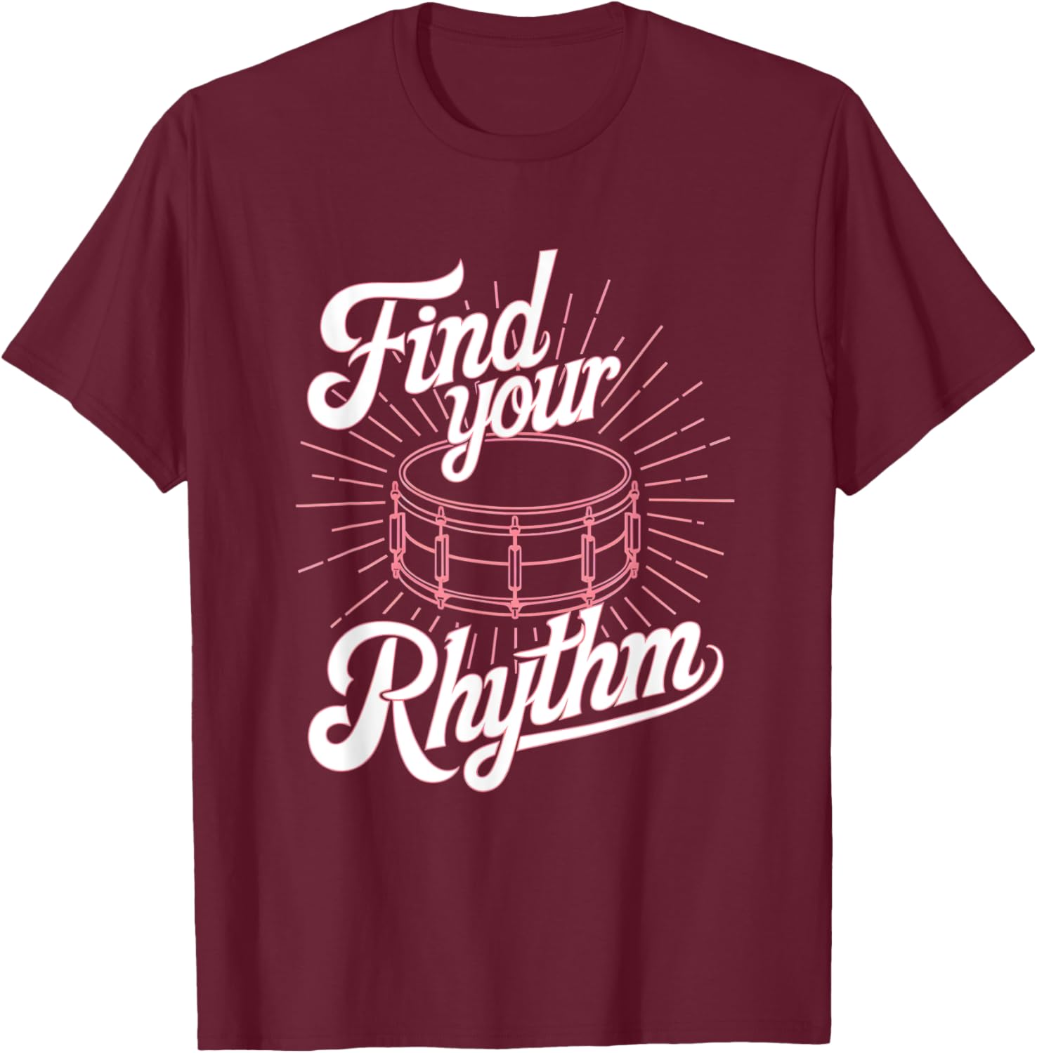Find Your Rhythm Snare Drum T-Shirt for Musicians and Music Lovers - 13