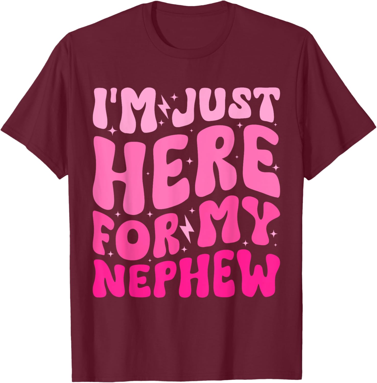 Funny Aunt Life Groovy I'm Just Here For My Nephew T-Shirt - 22