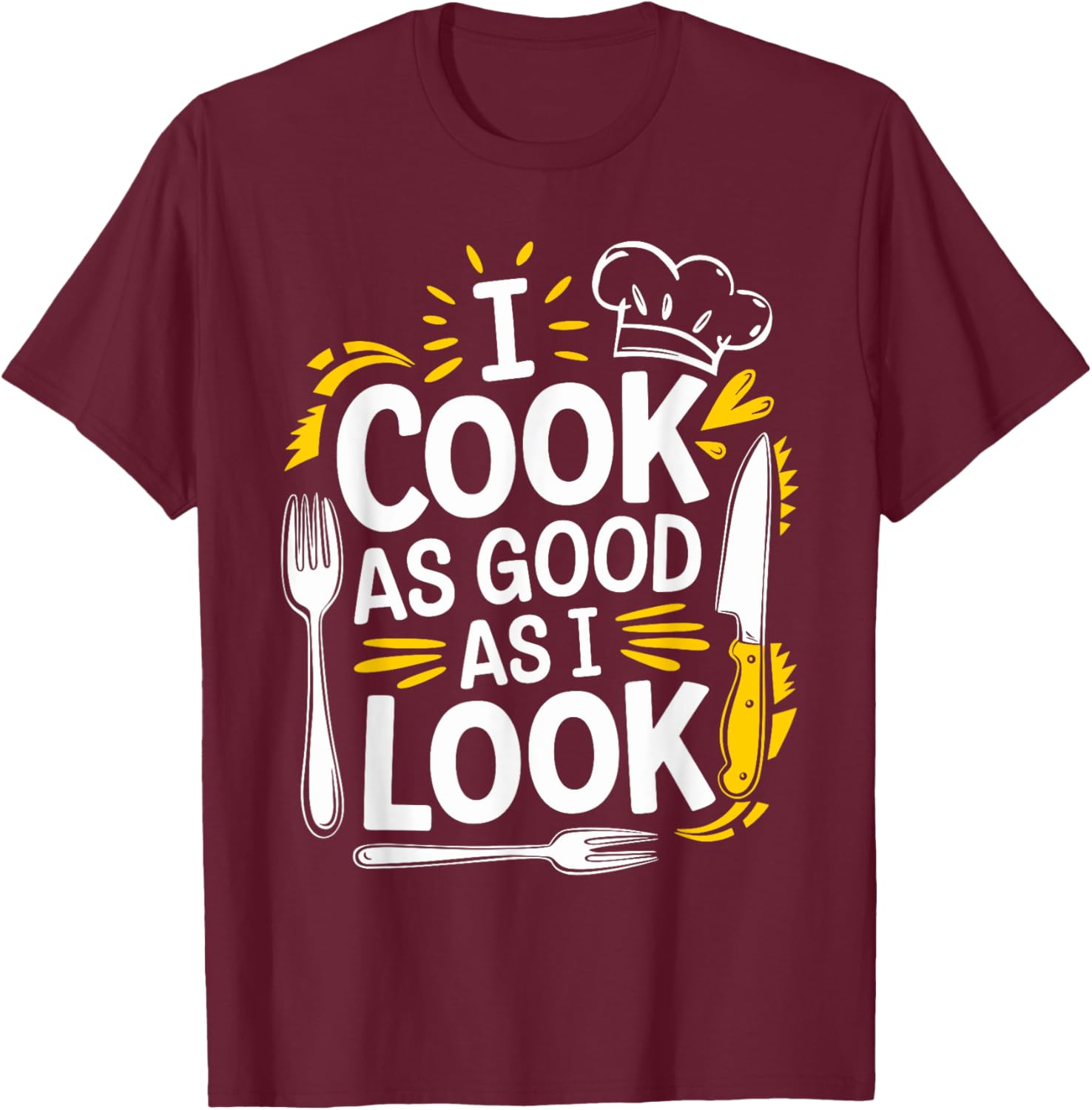 I Cook As Good As I Look Culinary Chef T-Shirt for Food Lovers - 9