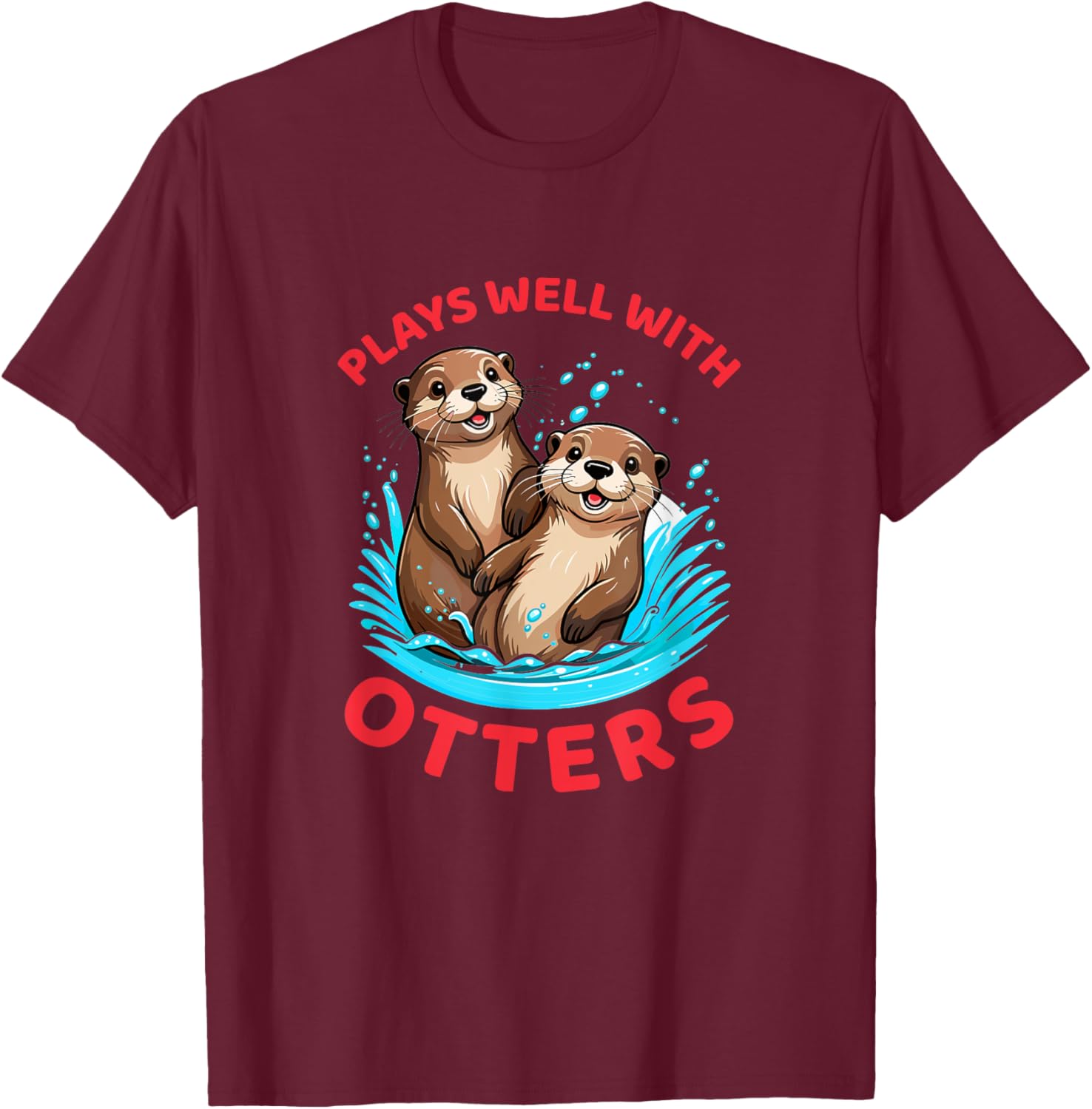 Cute Otters T-Shirt Plays Well With Otters Fun Graphic Tee for Animal Lovers - 2