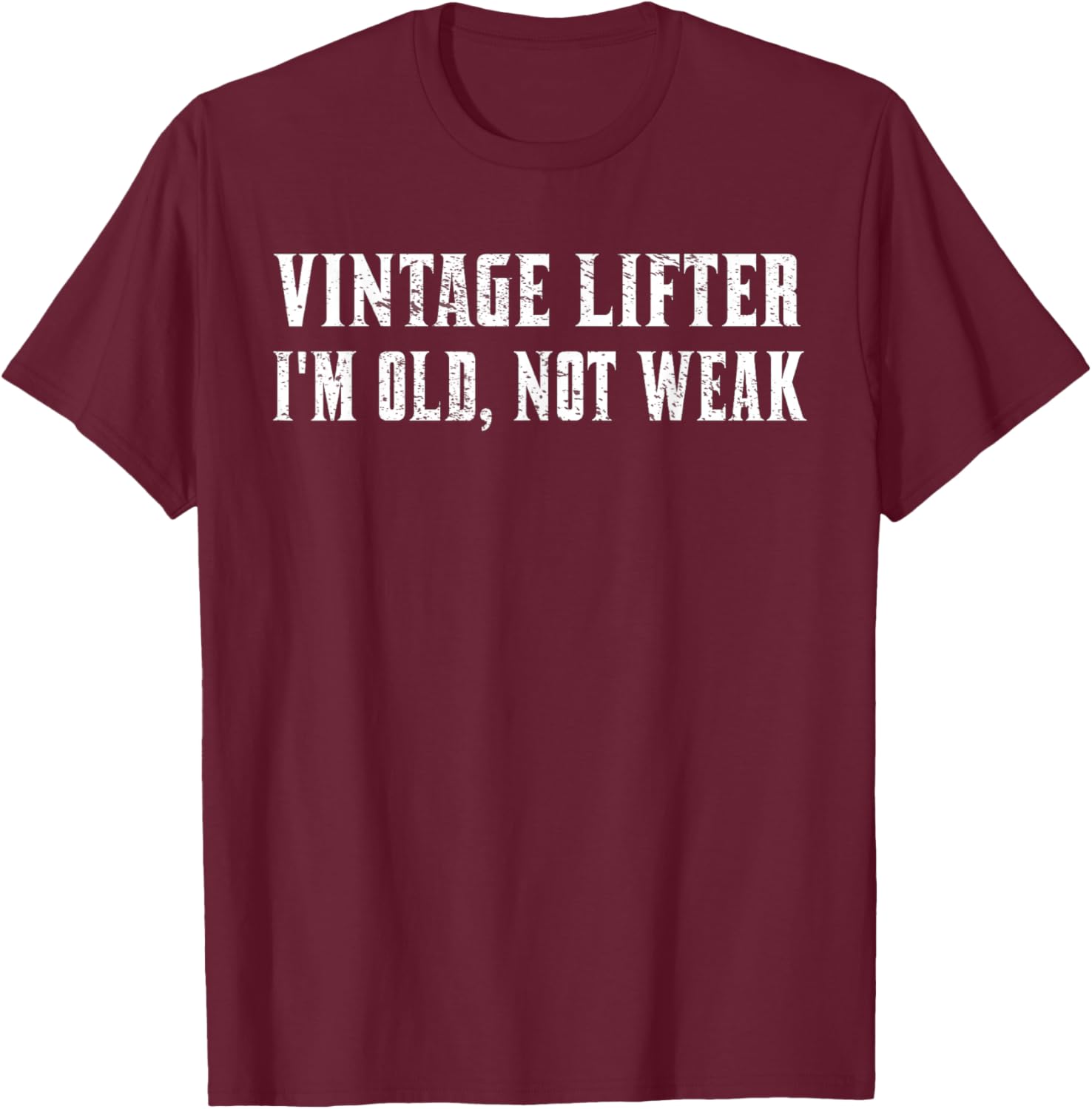Vintage Lifter I'm Old Not Weak T-Shirt for Fitness Enthusiasts - 17