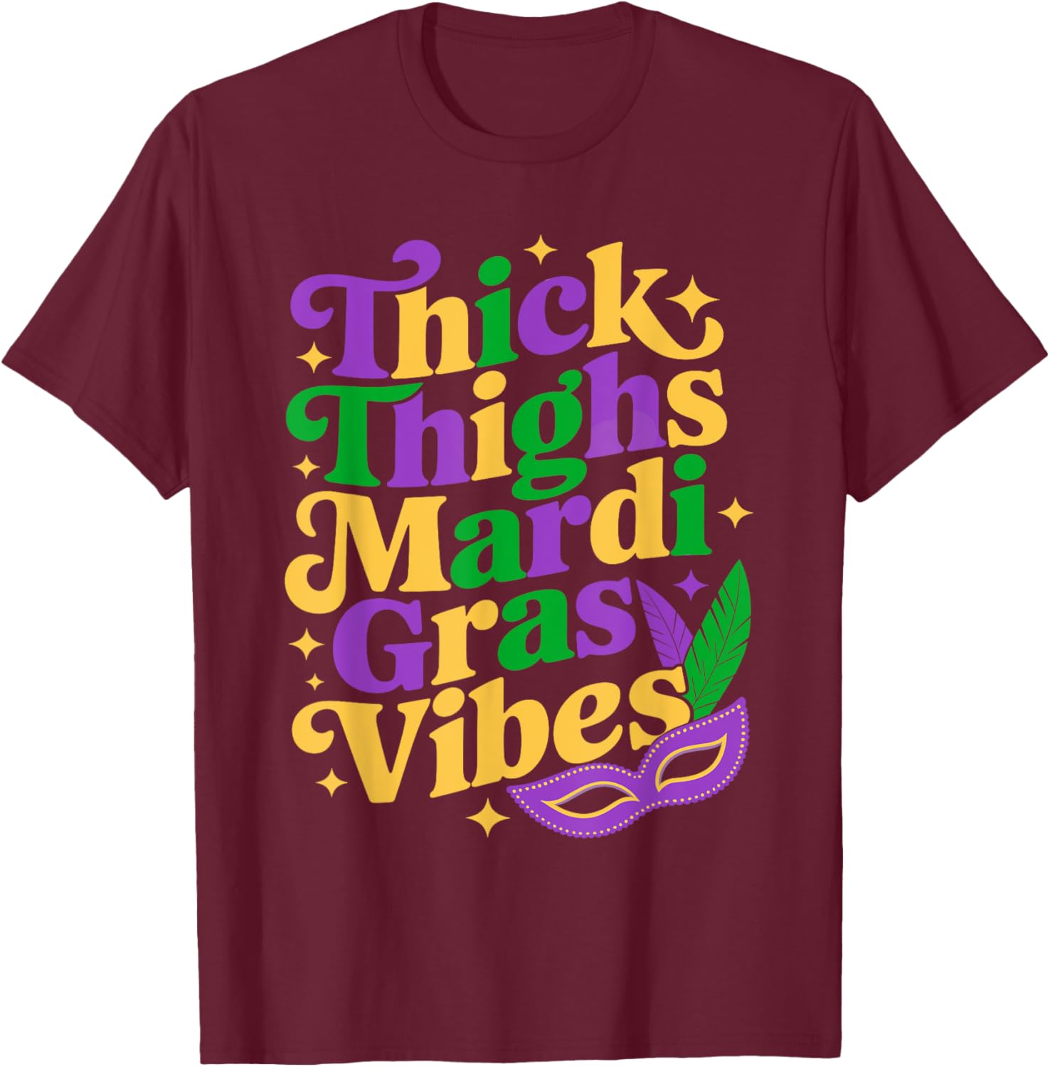 Thick Thighs Mardi Gras Vibes T-Shirt for Fun Carnival Celebrations - 10