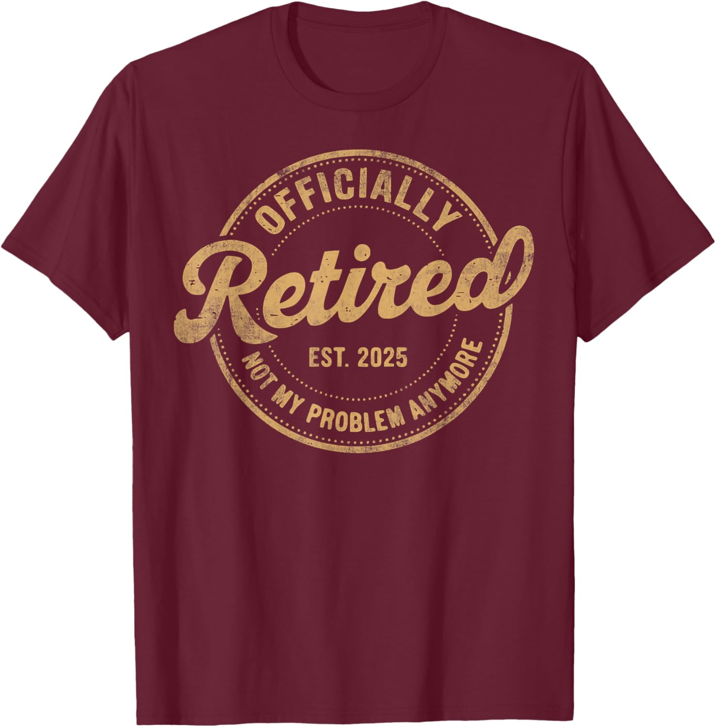 Funny Vintage Retired 2025 T-Shirt Perfect for Relaxed Living and Humor - 7