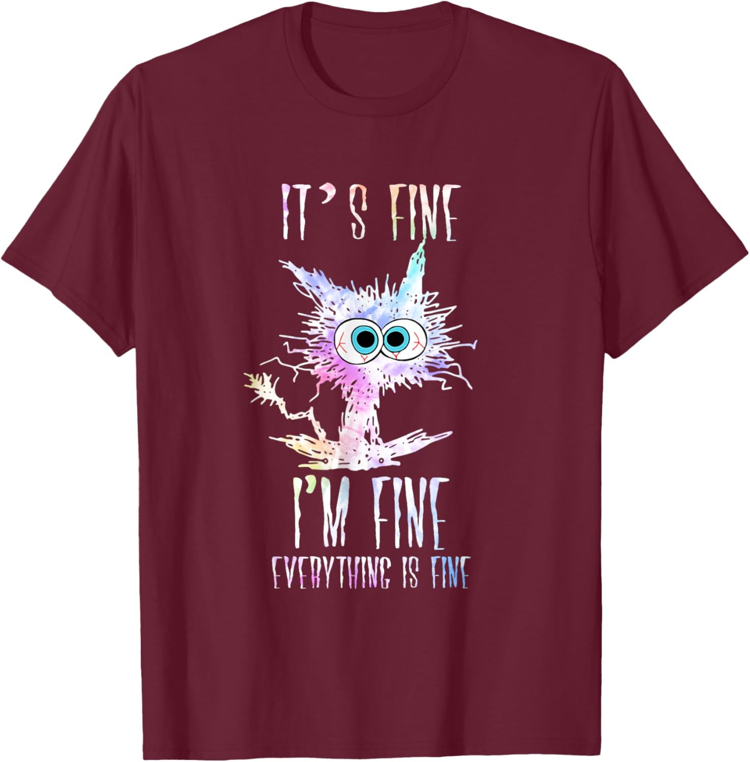 Cat Tie Dye T-Shirt I'm Fine Everything Is Fine Casual Wear for Cat Lovers - 1