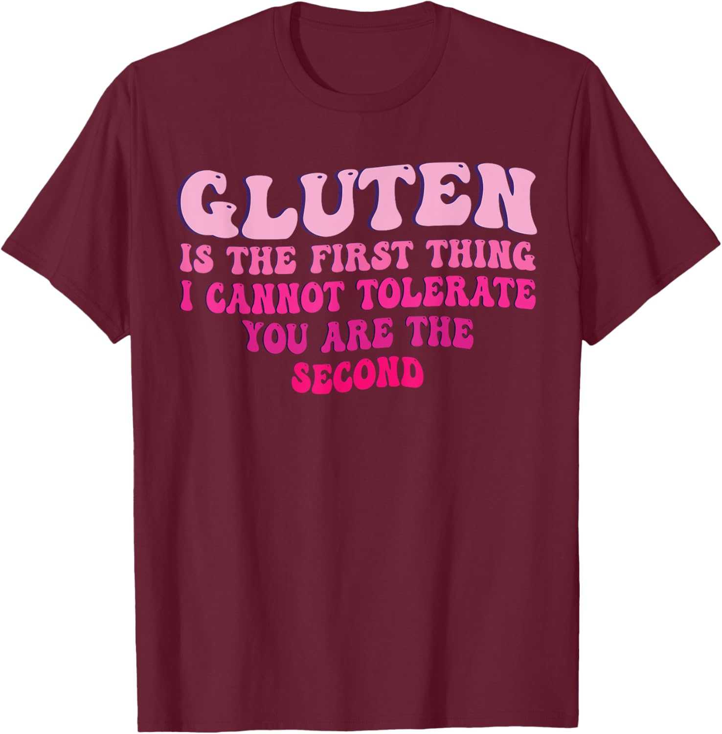 Funny Gluten Intolerance T-Shirt for Sarcastic Food Lovers - 1