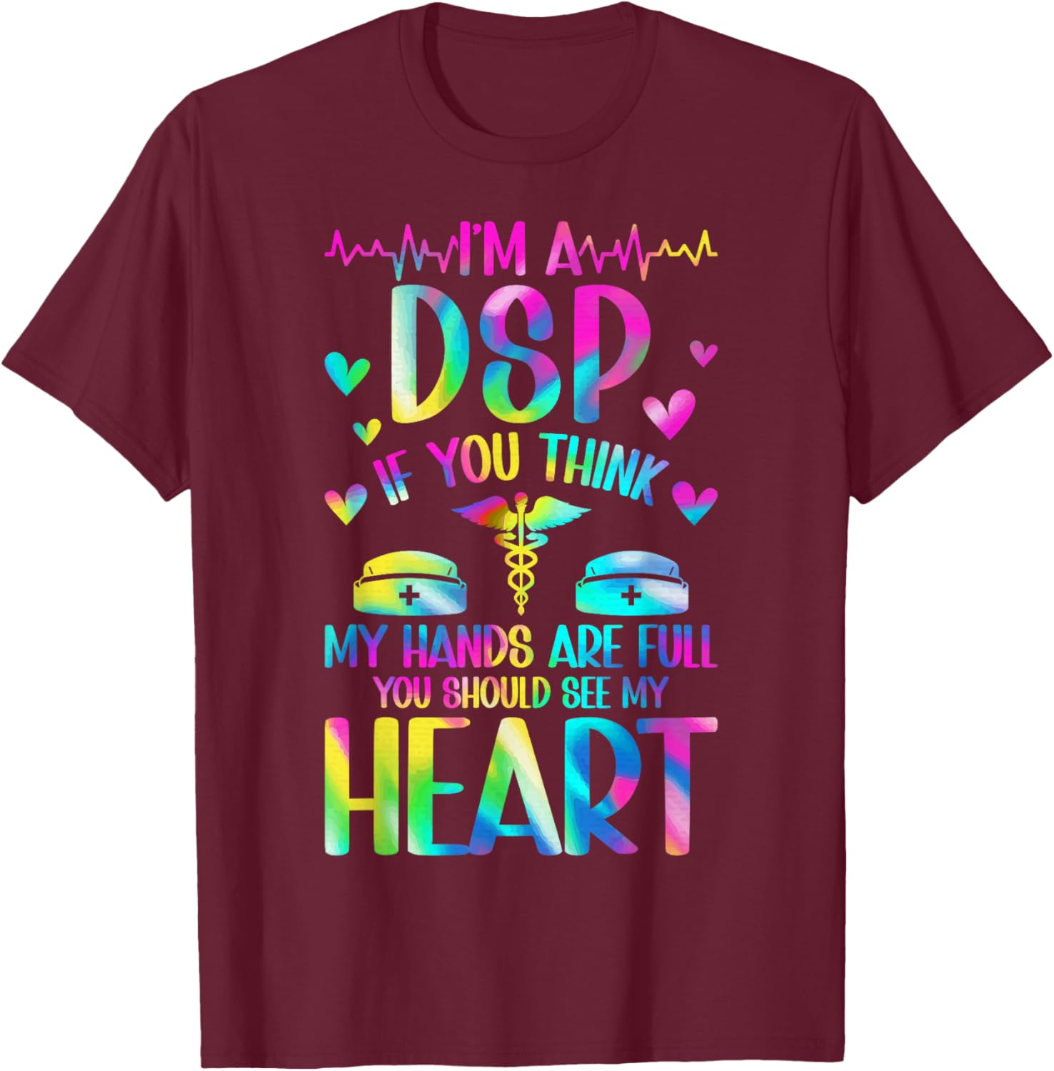 I'm A DSP Direct Support Professional Appreciation T-Shirt for Caregivers - 2
