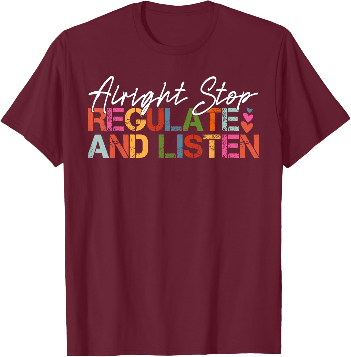 Cool Alright Stop Regulate And Listen Counselor T-Shirt for Teachers - 5