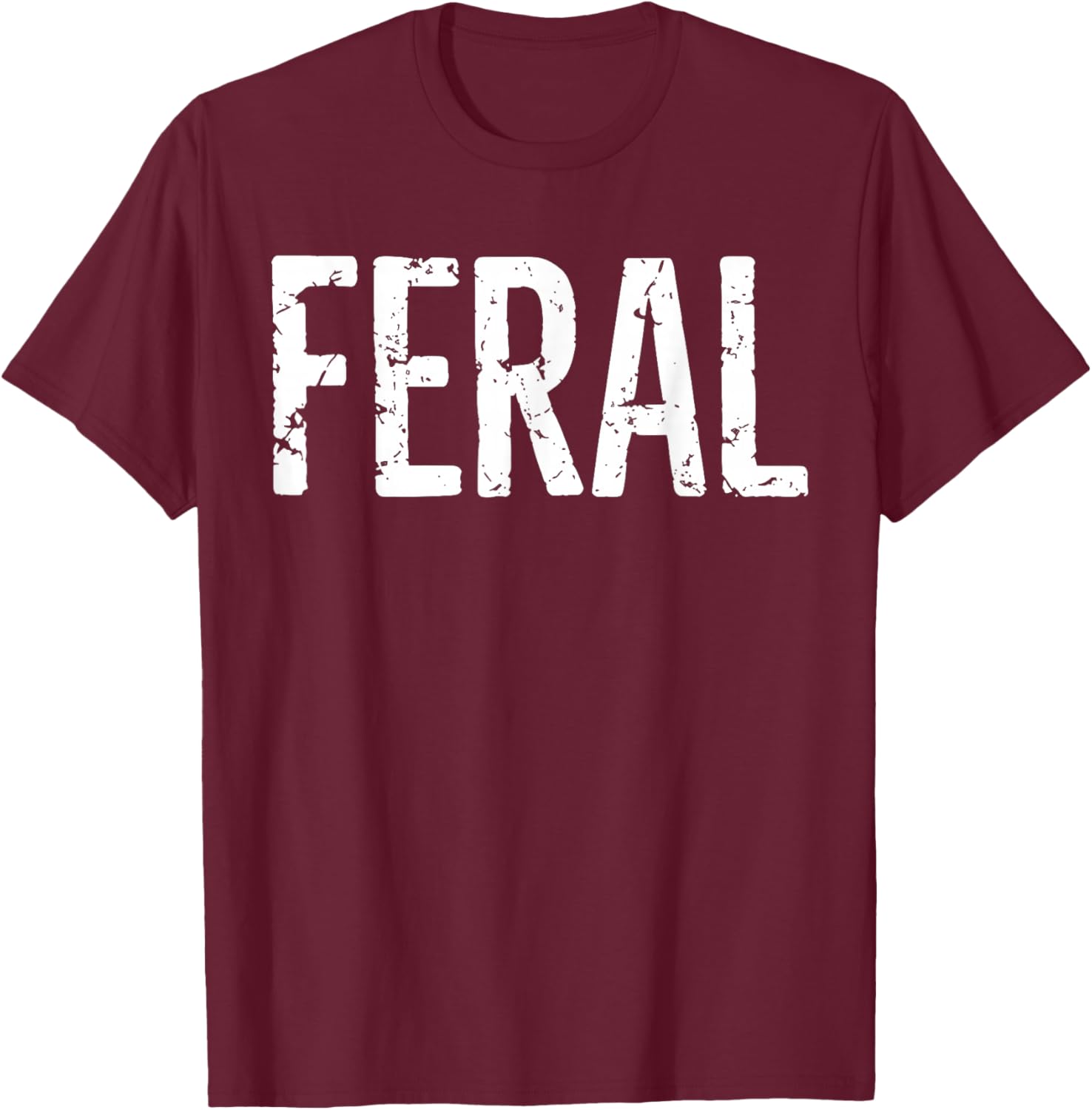 Feral Shirt Retro Vintage Funny Quote T-Shirt for Men and Women - 4