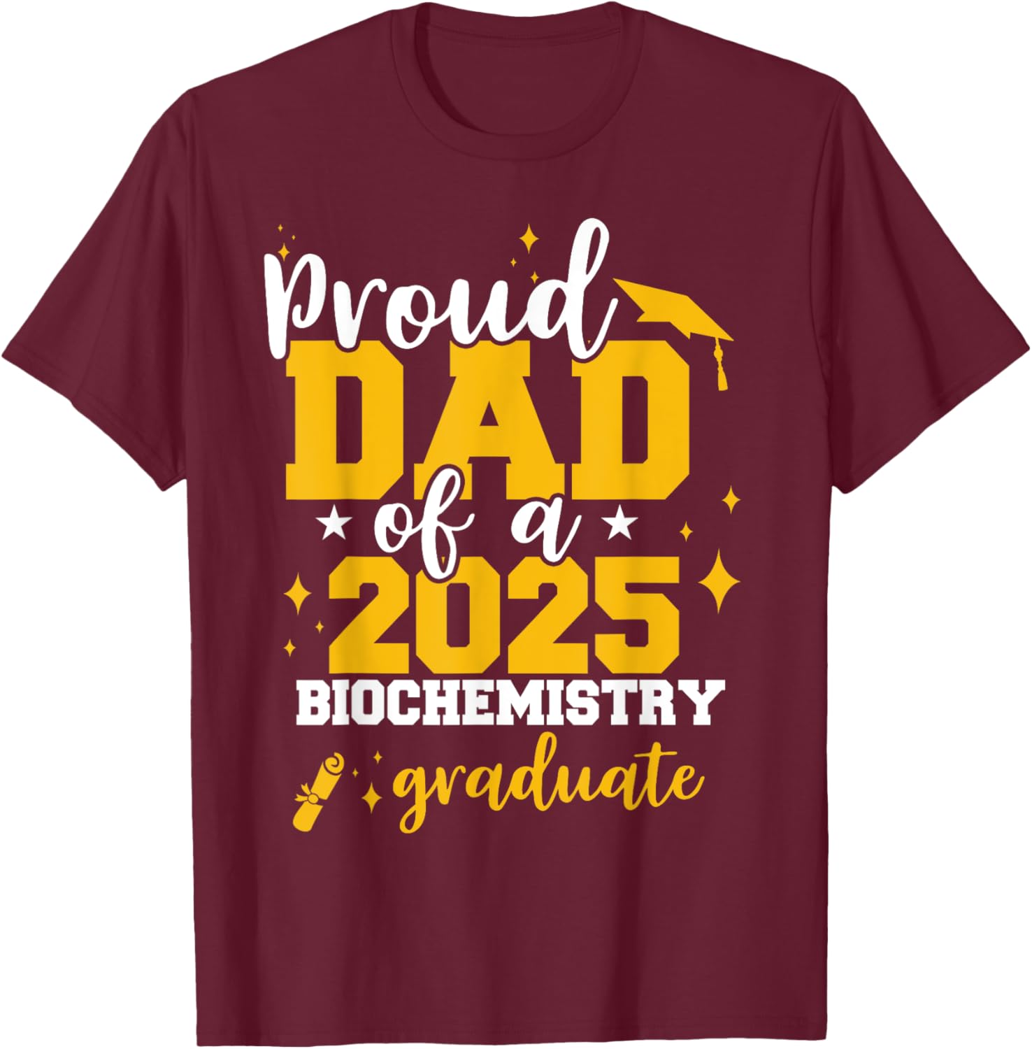 Proud Dad of Class of 2025 Biochemistry Graduate T-Shirt for Celebrations - 12
