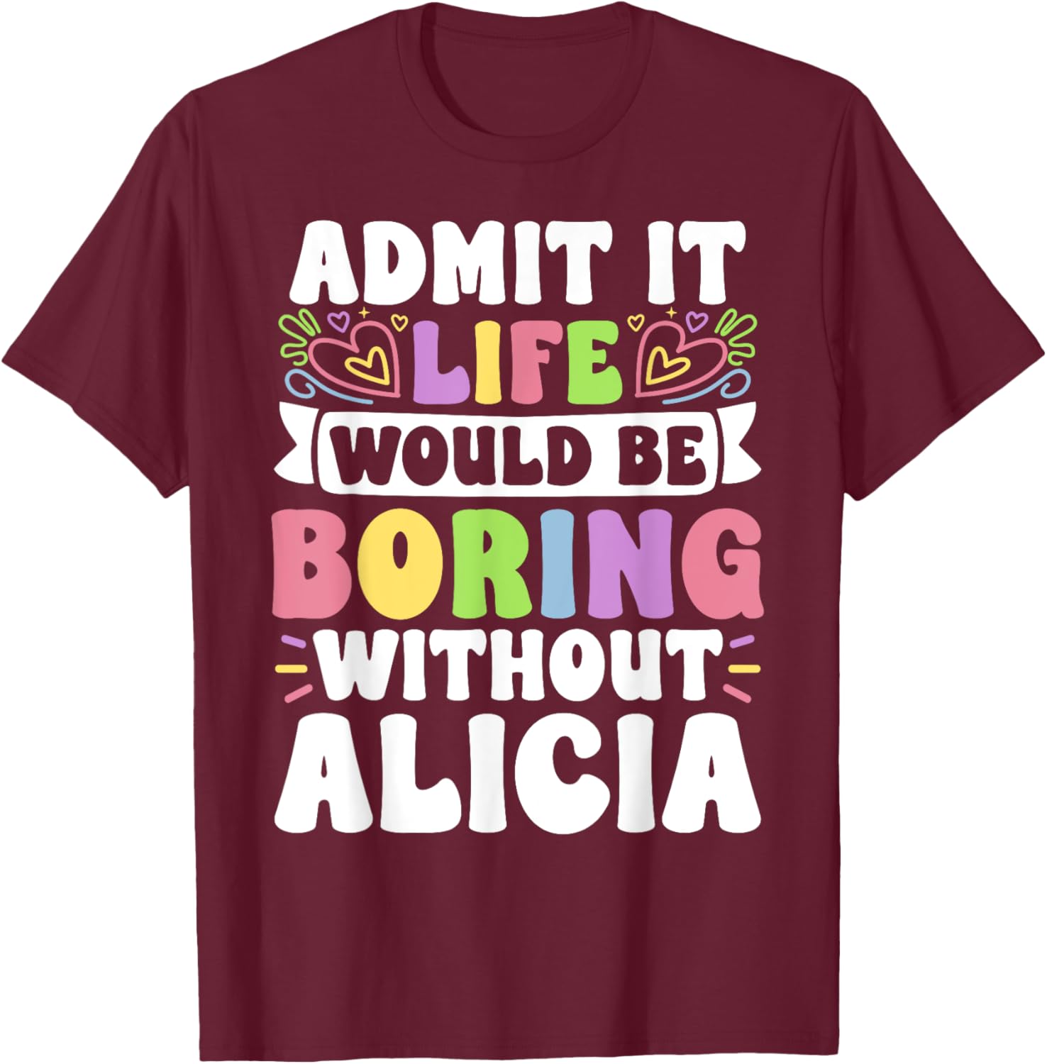 Alicia Personalized Funny Saying Family T-Shirt for Unique Style - 13