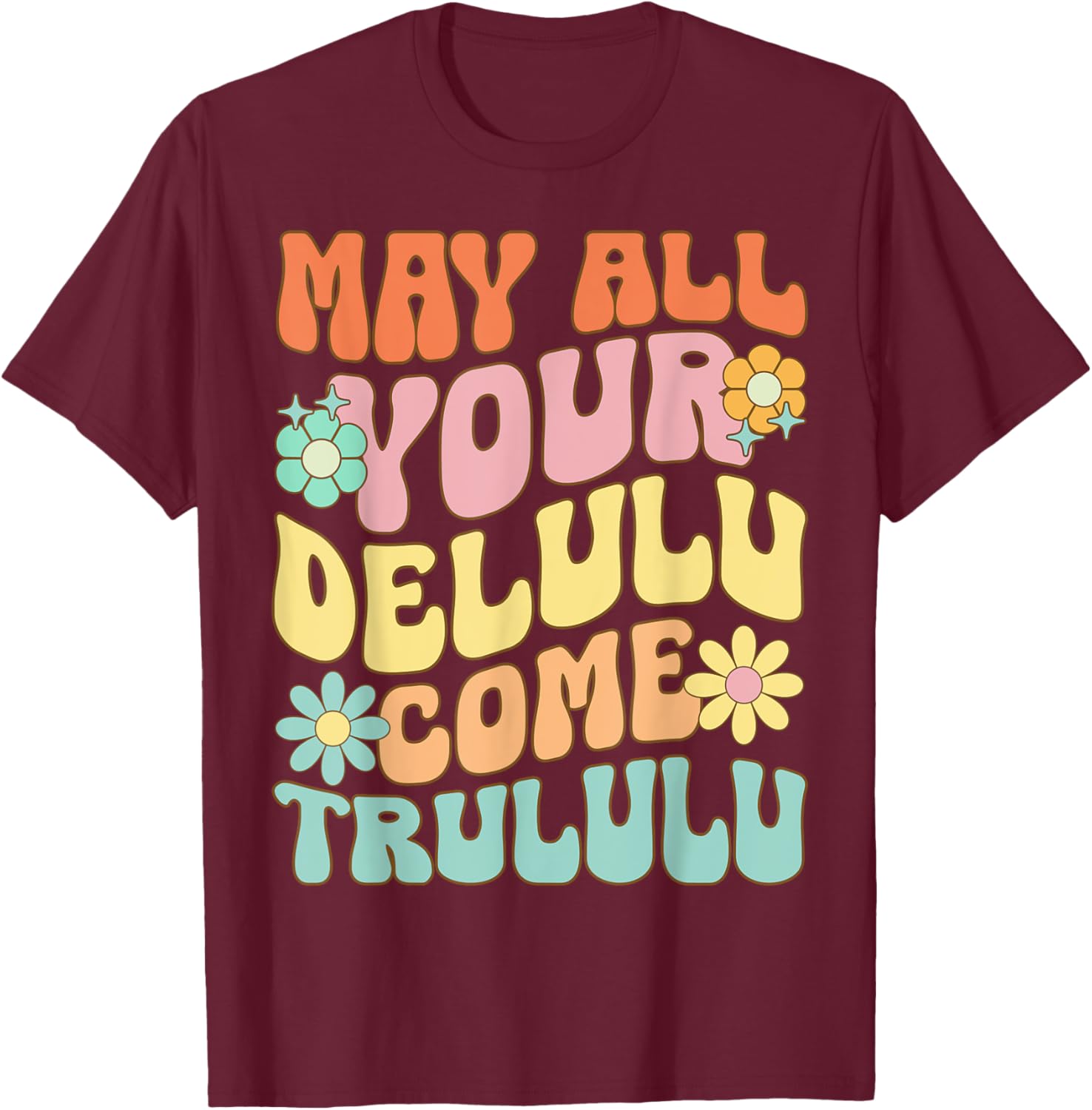 Funny May All Your Delulu Come Trululu T-Shirt for Mental Health Awareness - 9